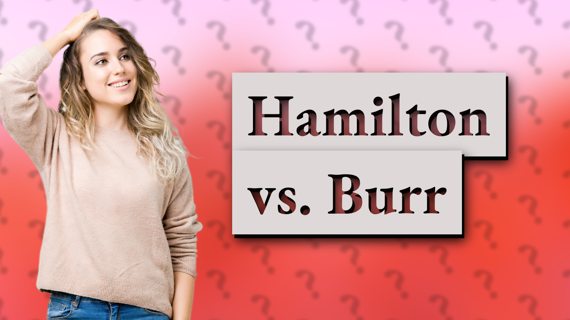 Hamilton vs. Burr
