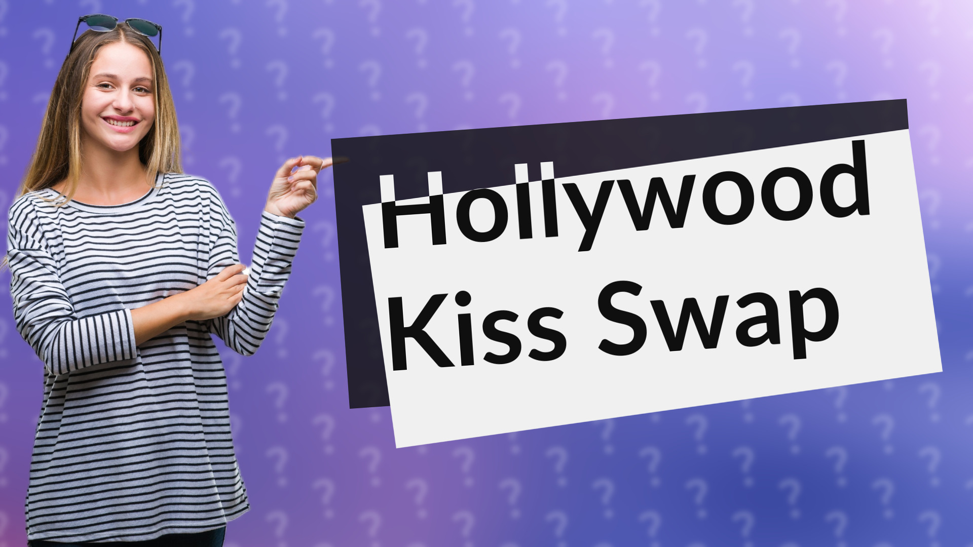 Hollywood Kiss Swap