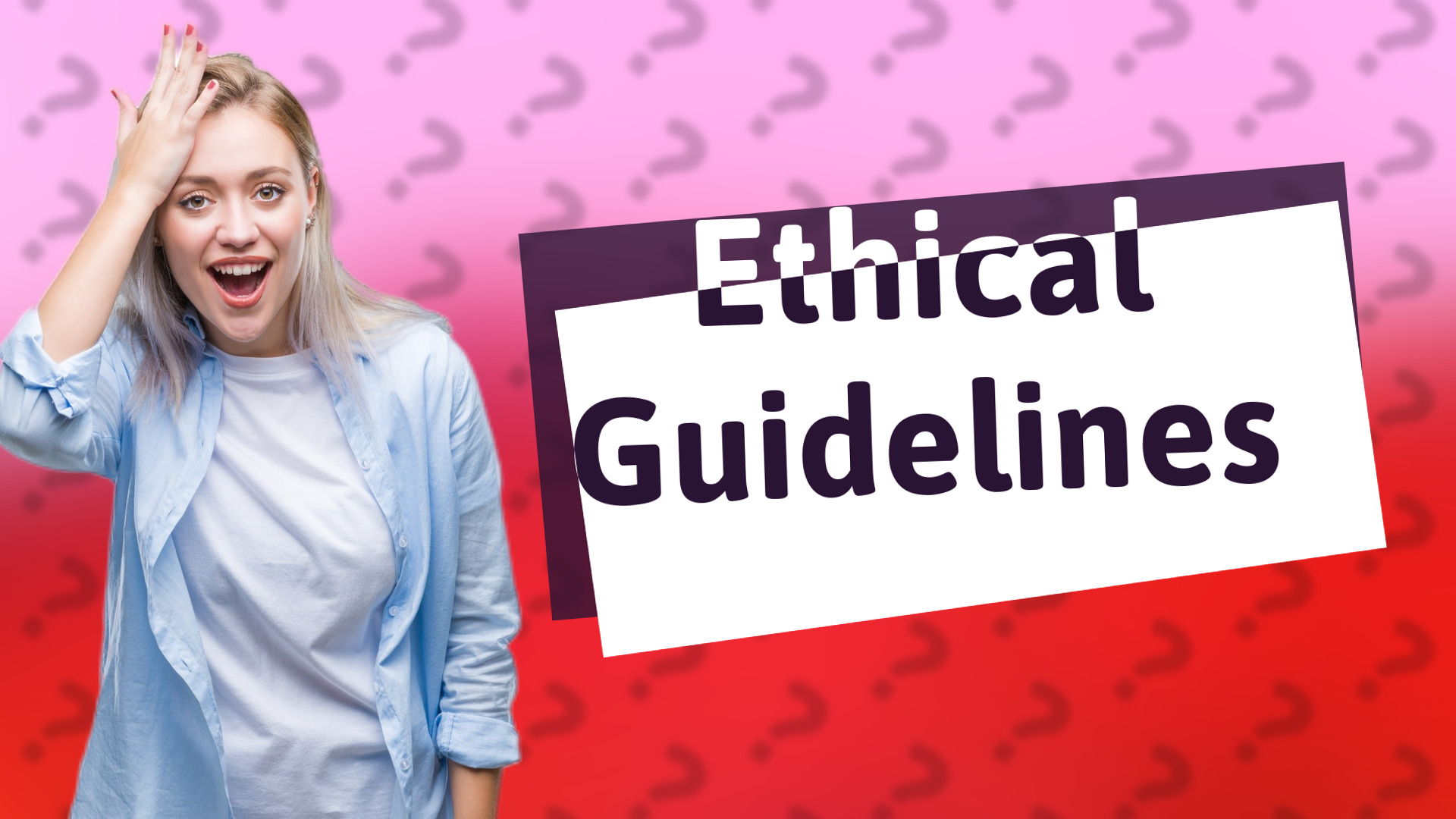 Ethical Guidelines