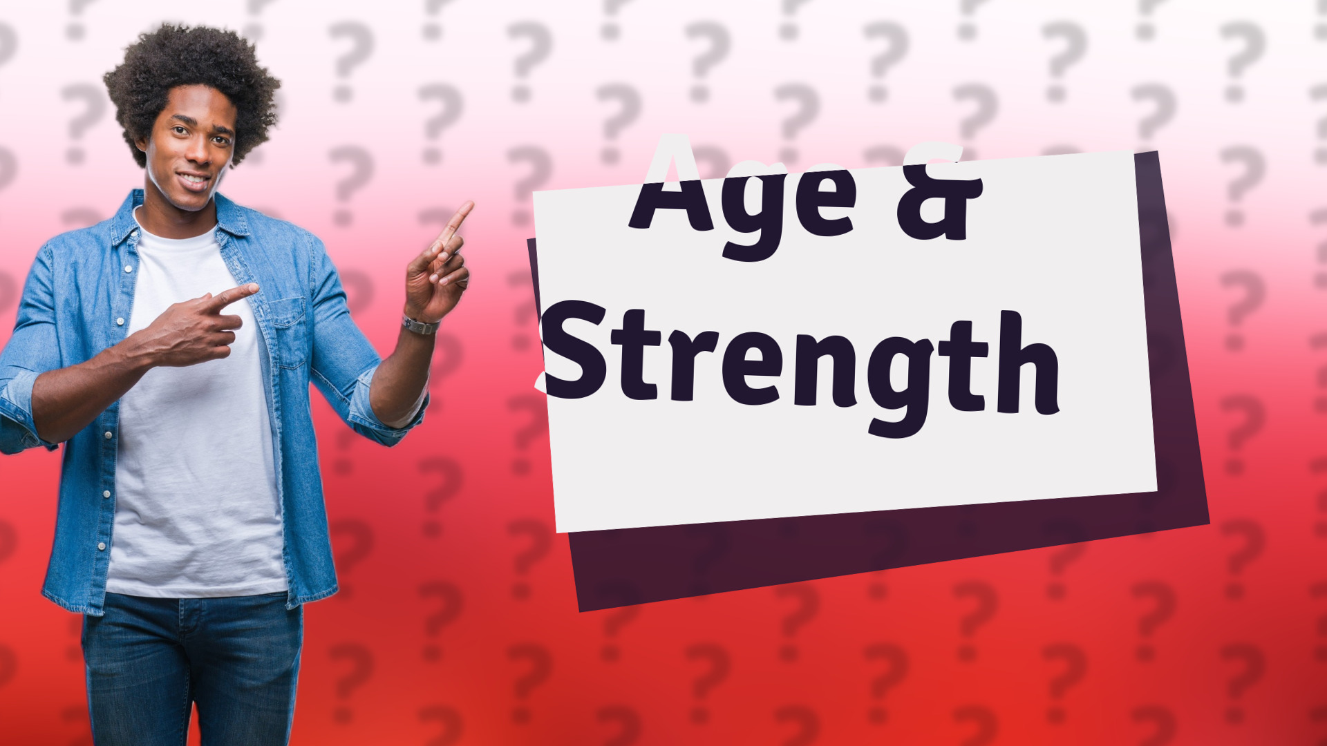 Age & Strength