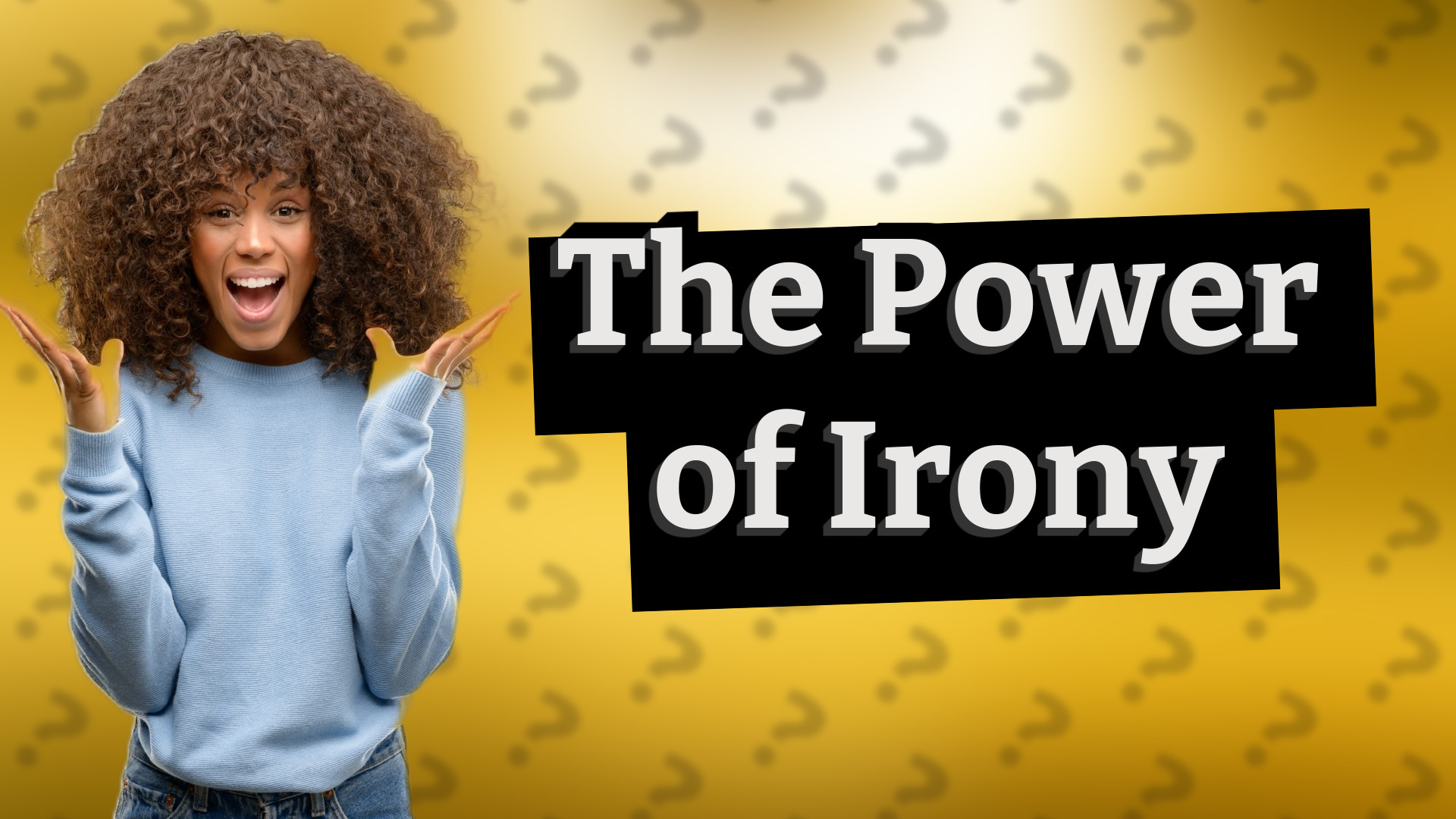 The Power of Irony