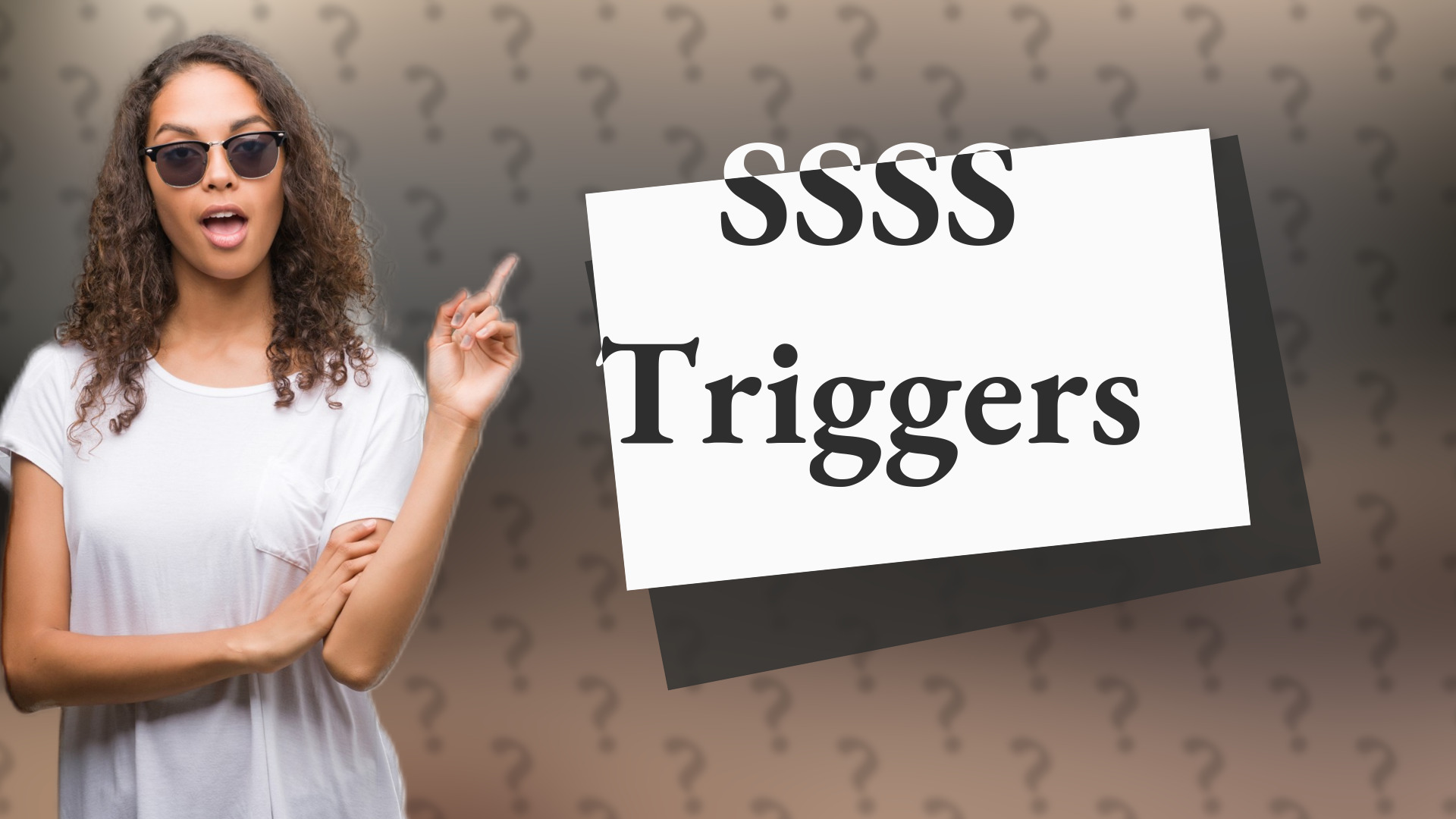 SSSS Triggers