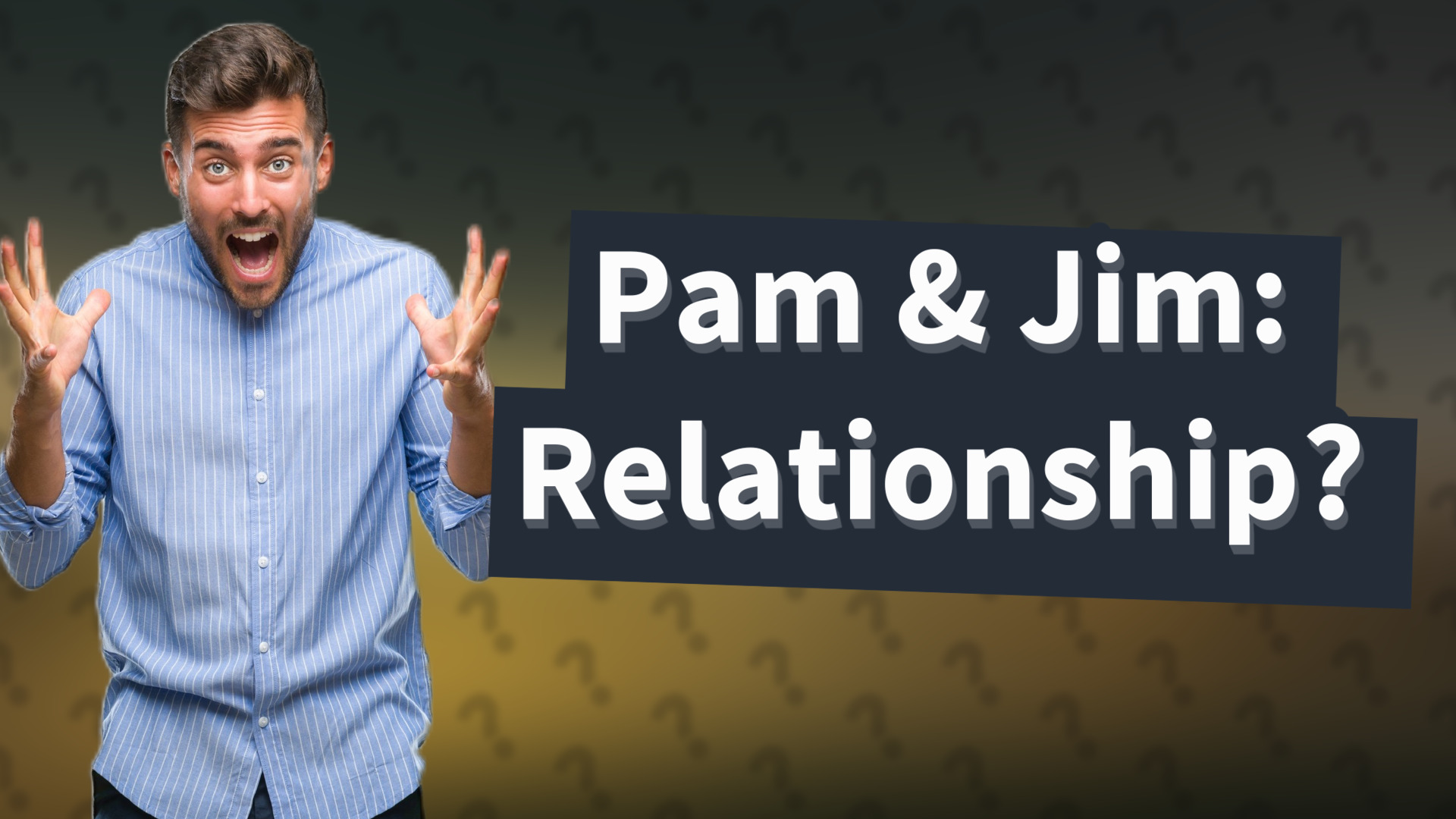 Pam & Jim: Relationship?