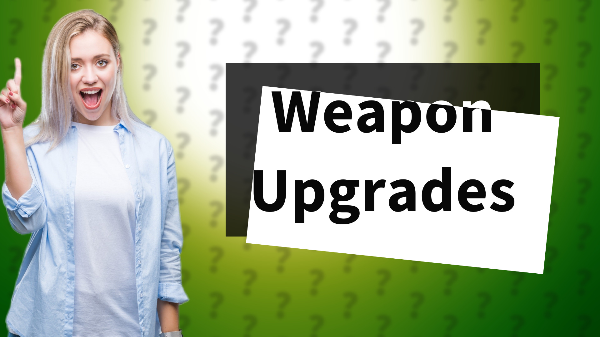 Weapon Upgrades