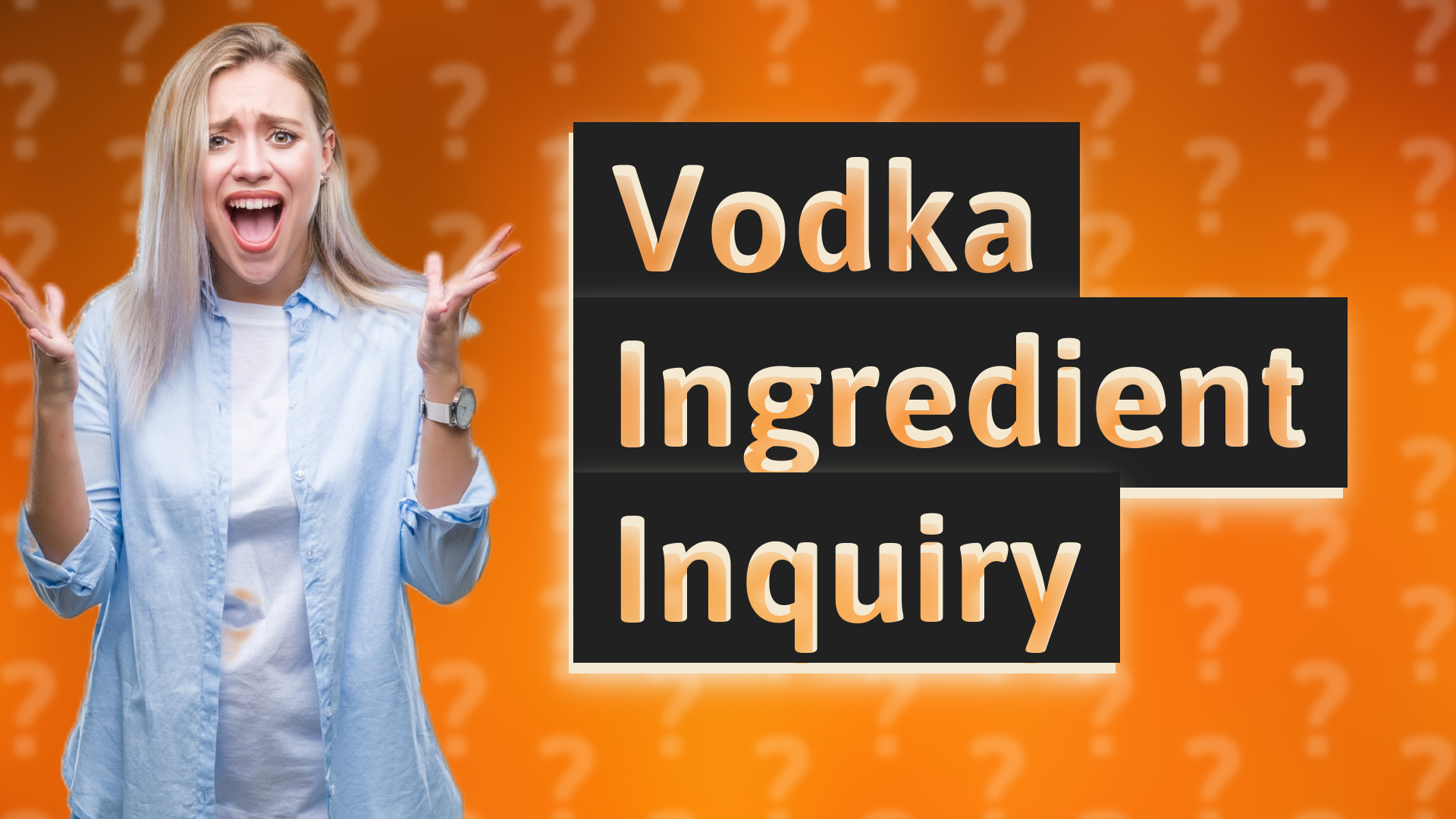 Vodka Ingredient Inquiry