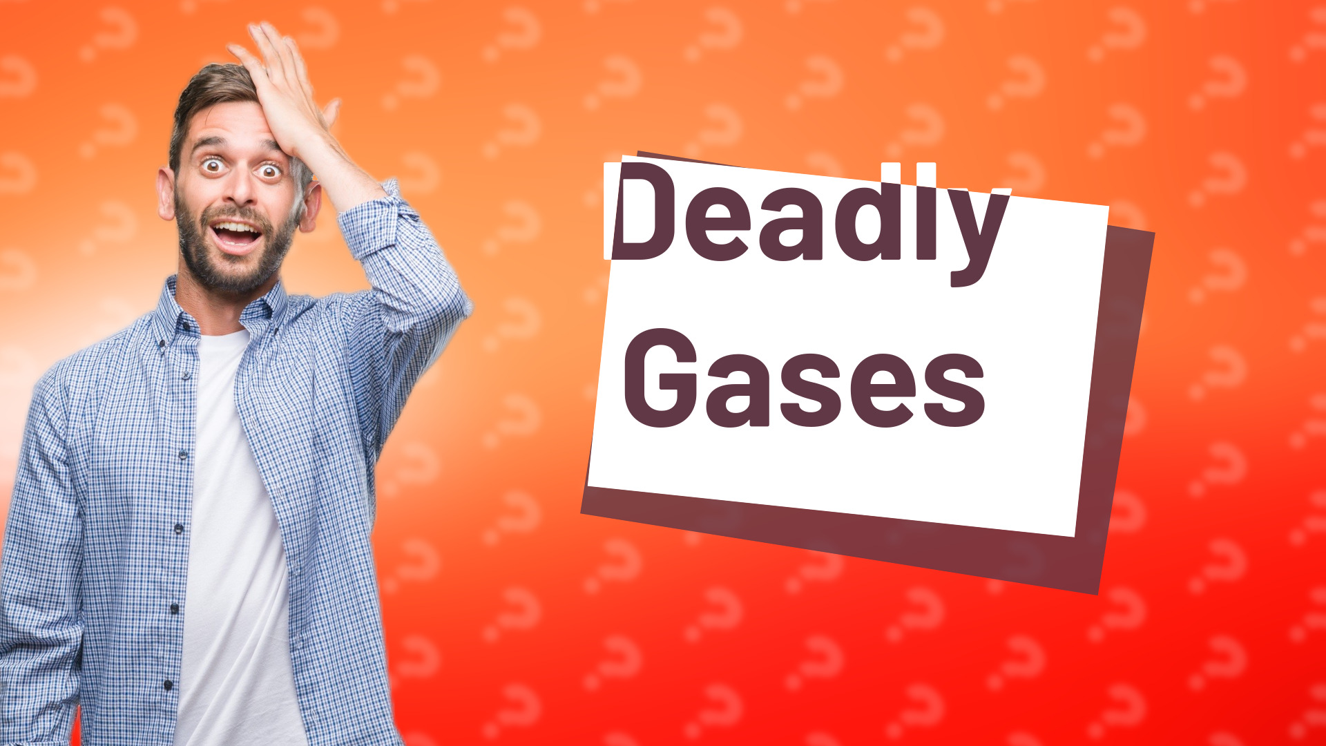 Deadly Gases