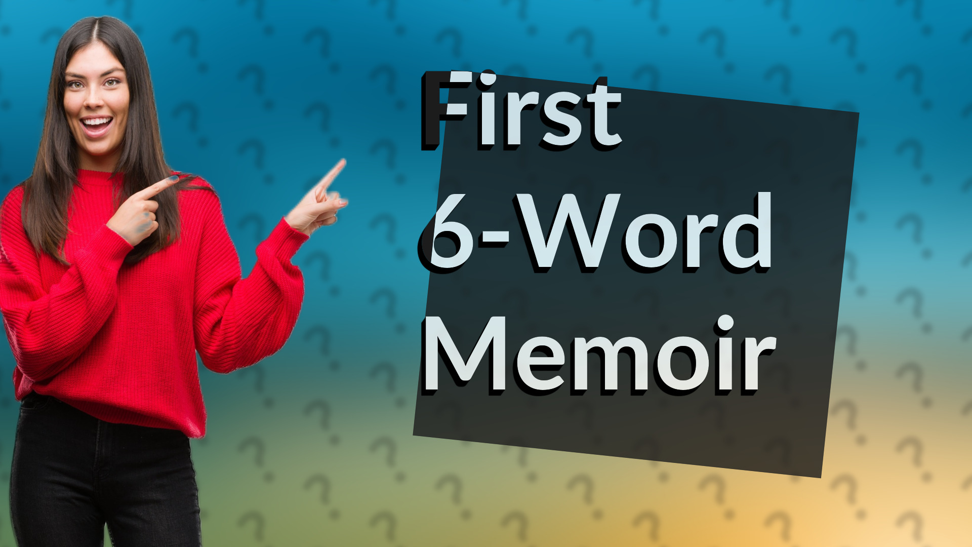 First 6-Word Memoir
