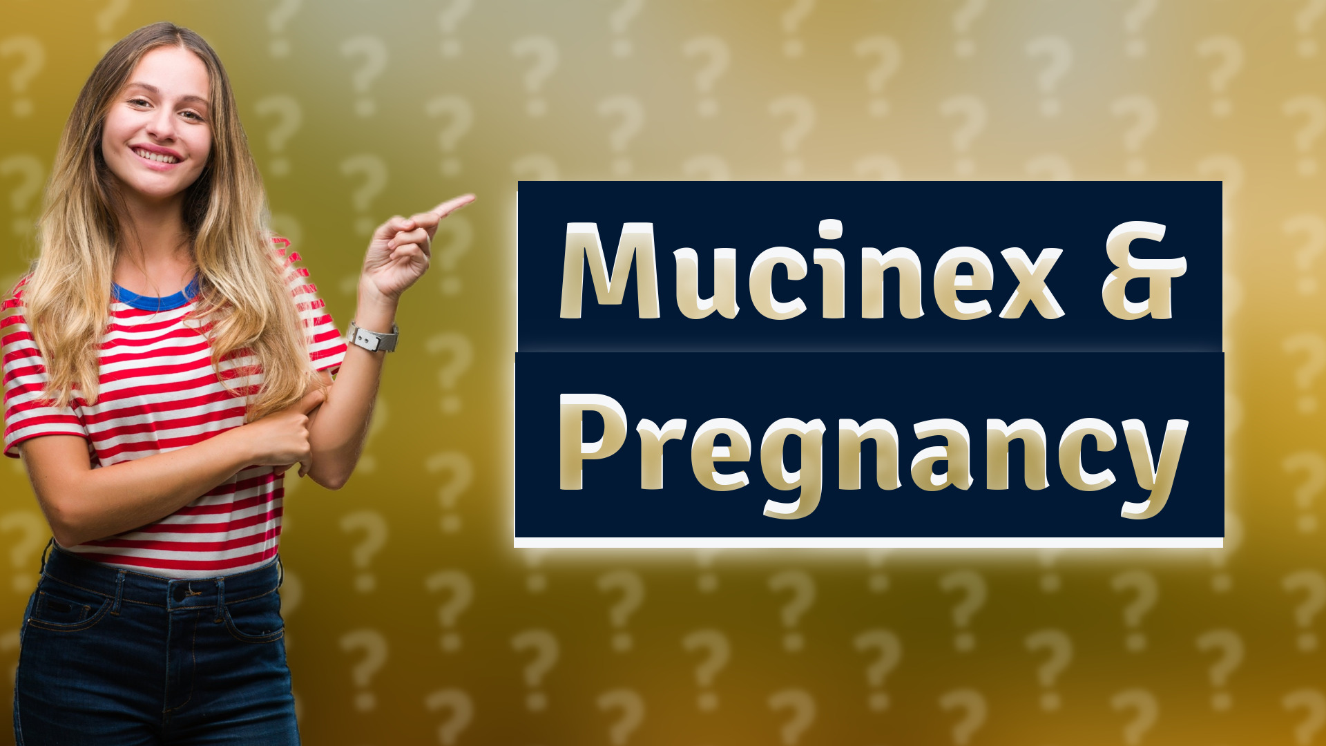 Mucinex & Pregnancy