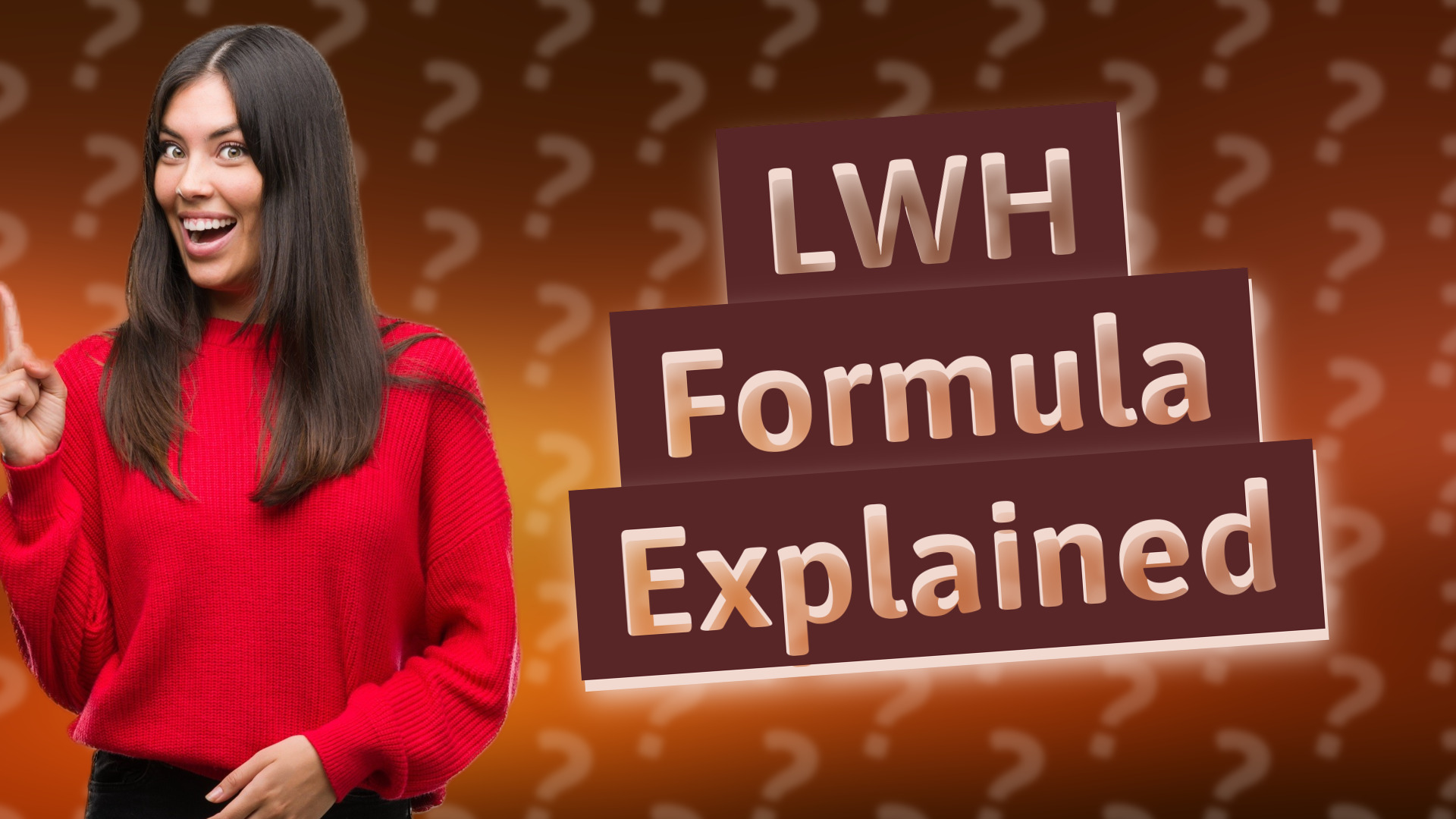 LWH Formula Explained