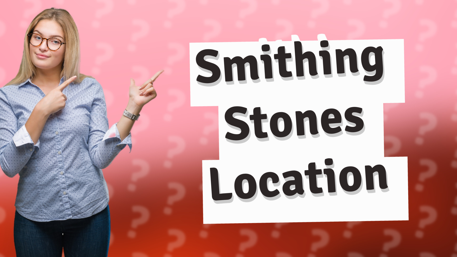 Smithing Stones Location