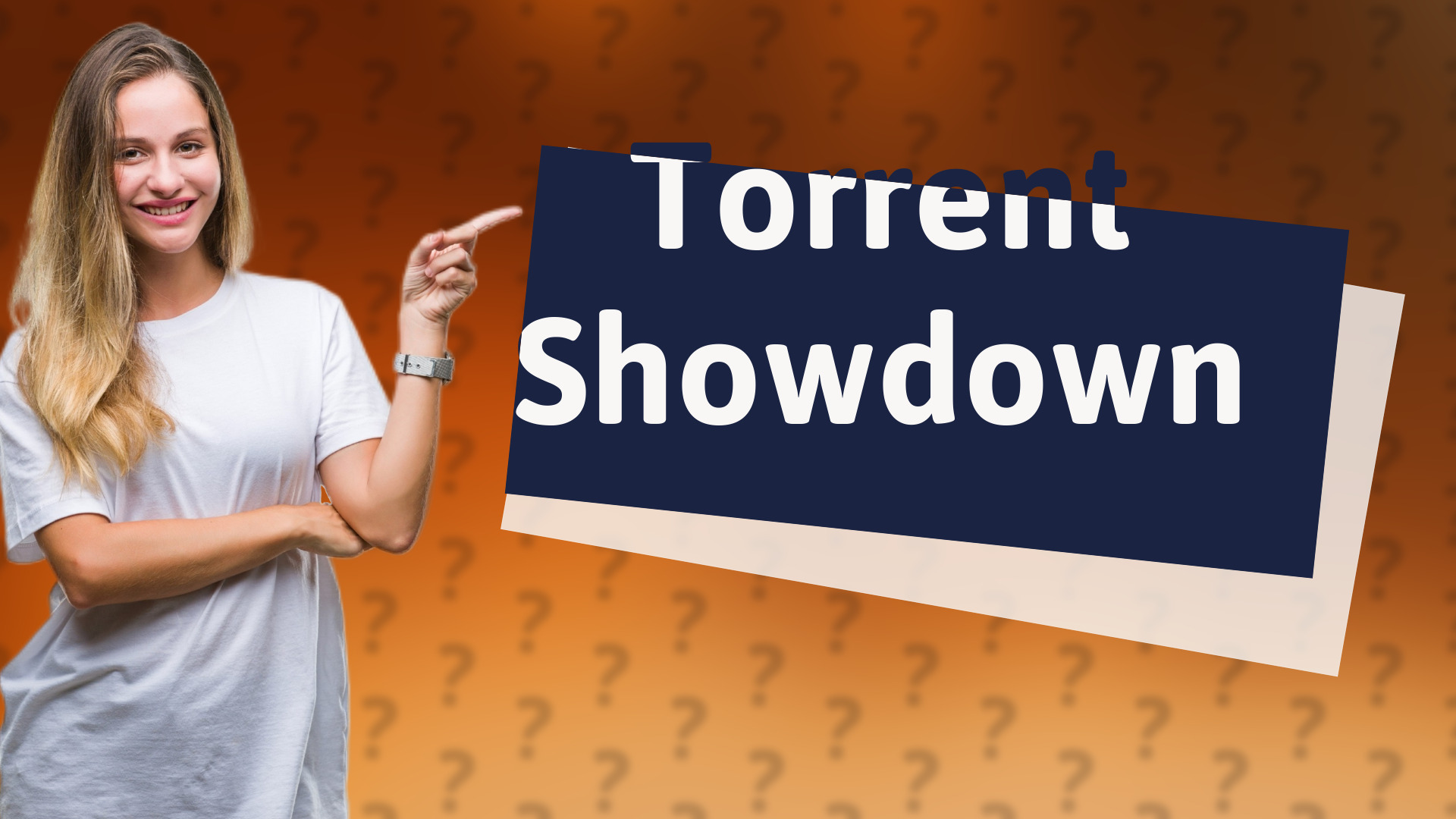 Torrent Showdown
