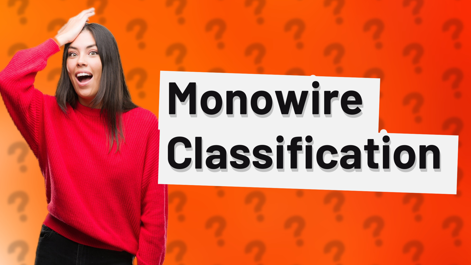 Monowire Classification