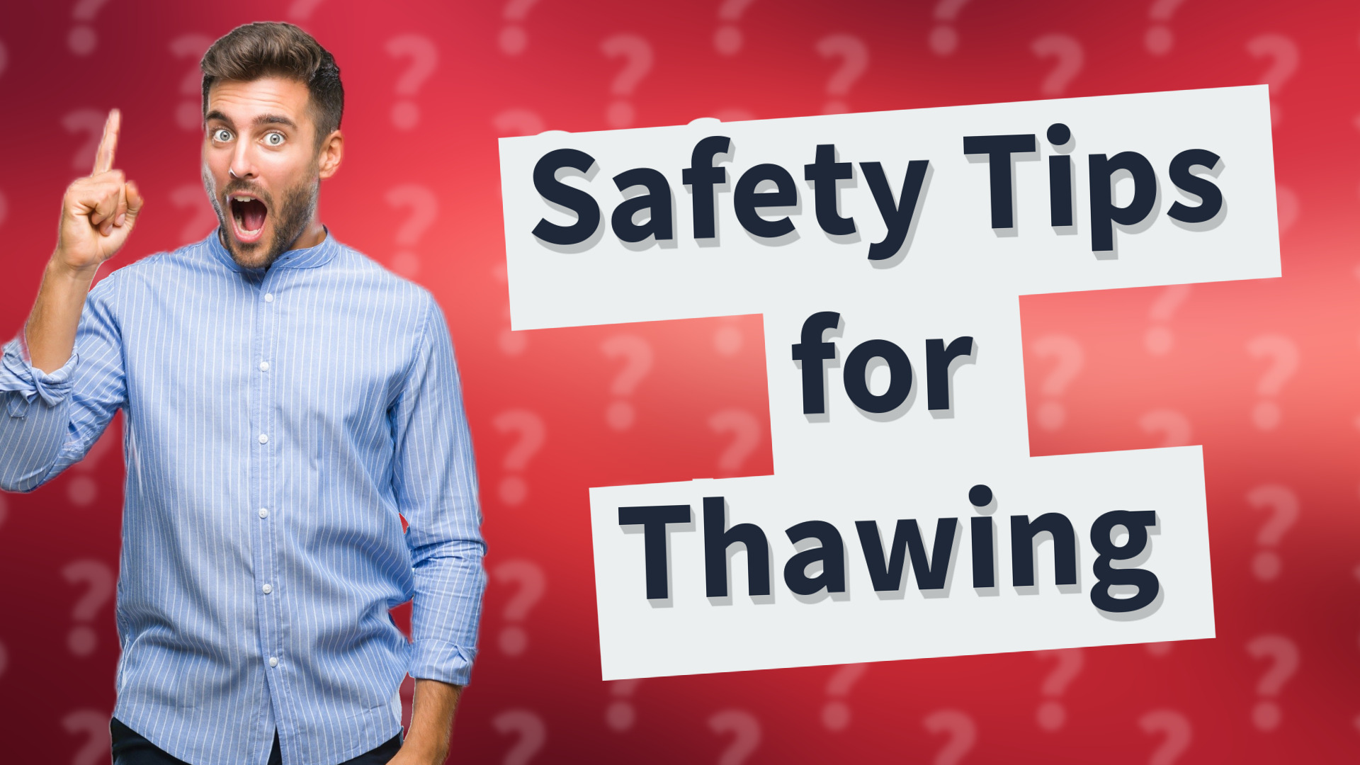 Safety Tips for Thawing