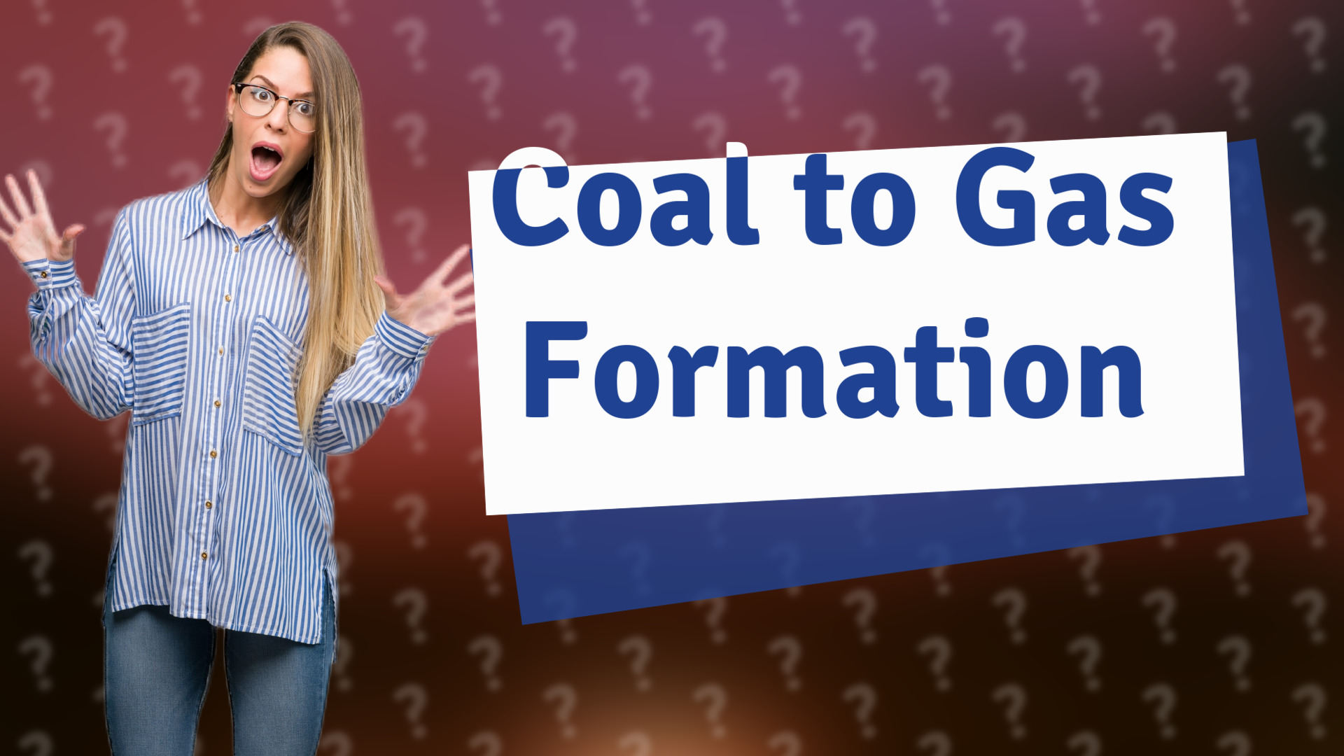 Coal to Gas Formation