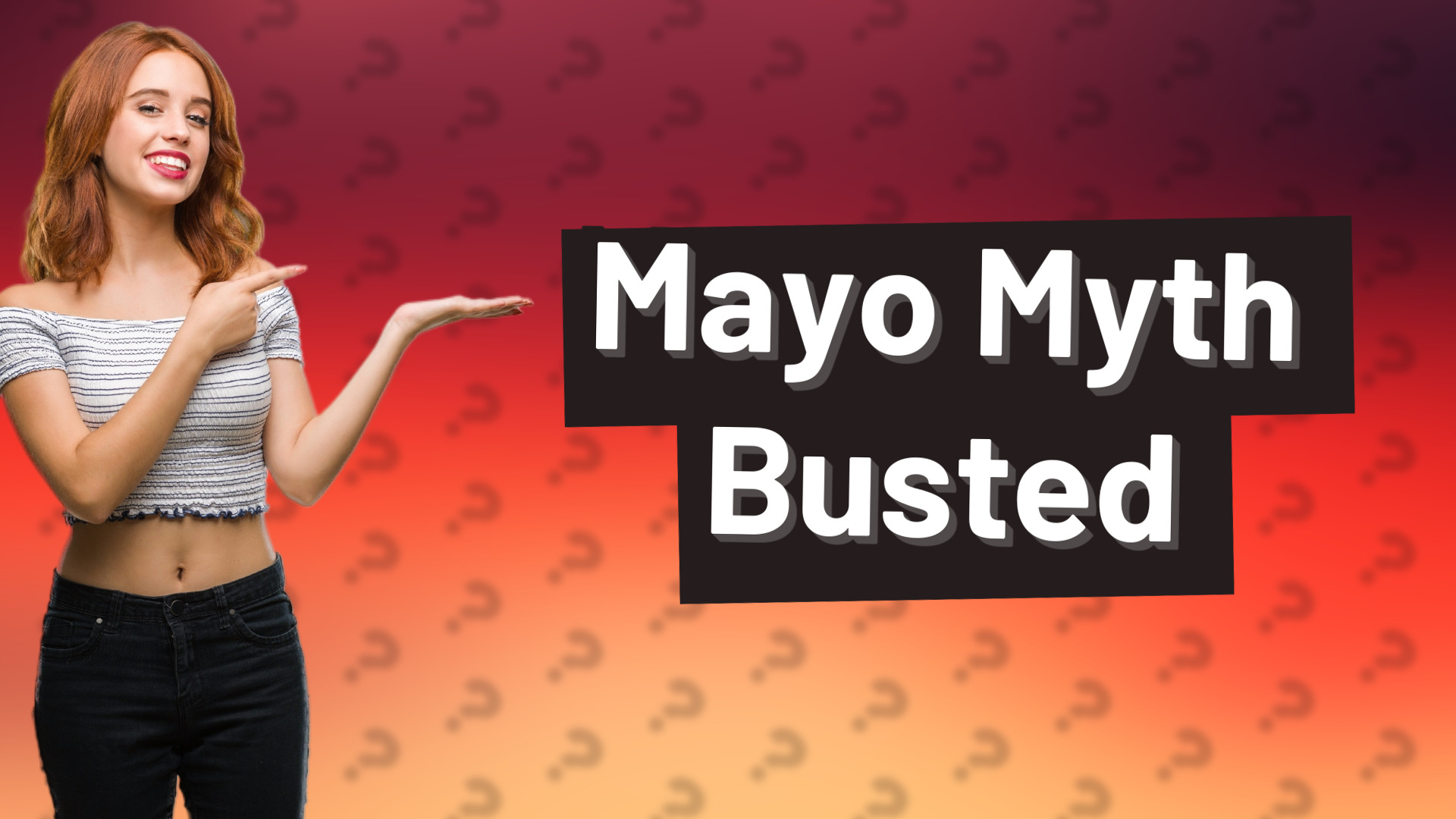 Mayo Myth Busted