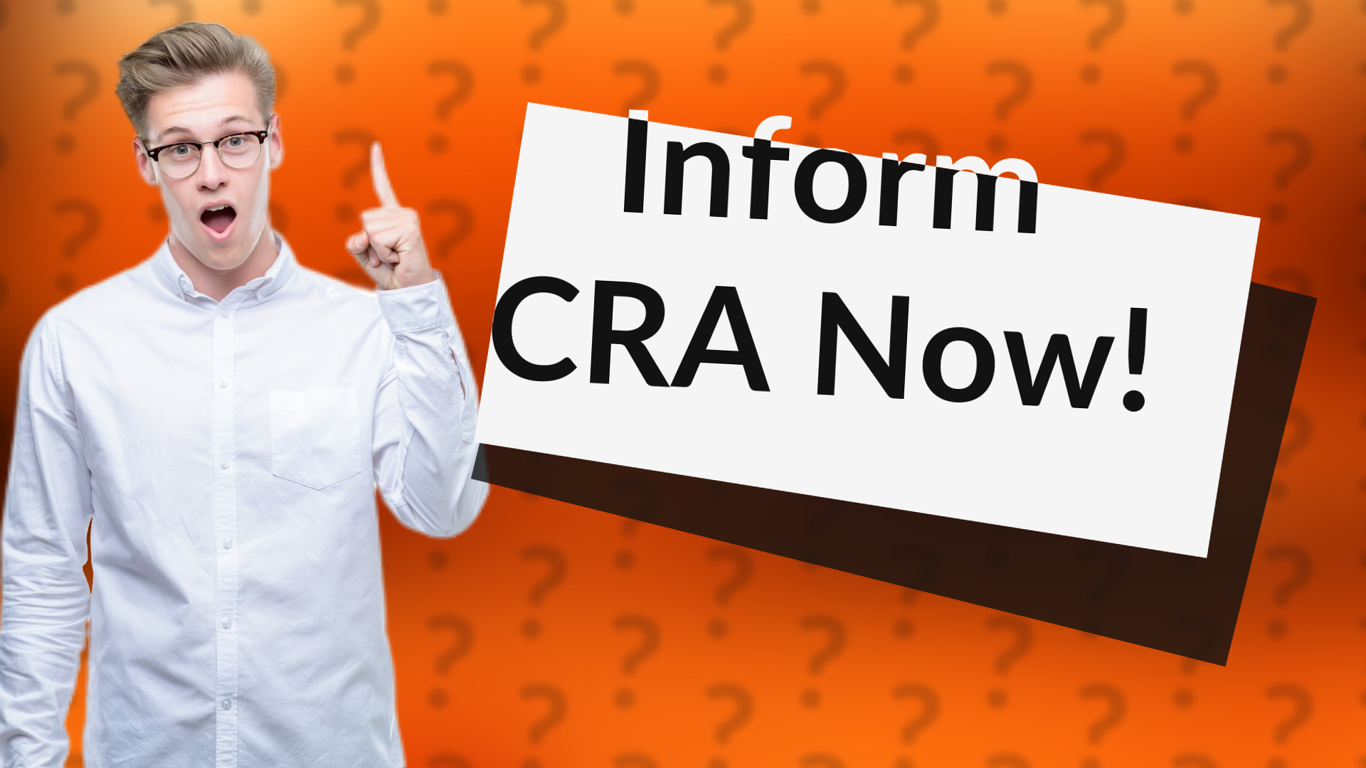 Inform CRA Now!