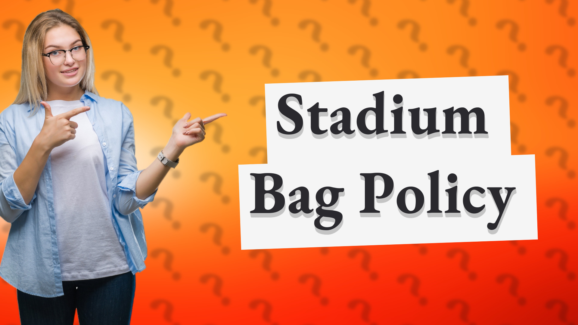 Stadium Bag Policy