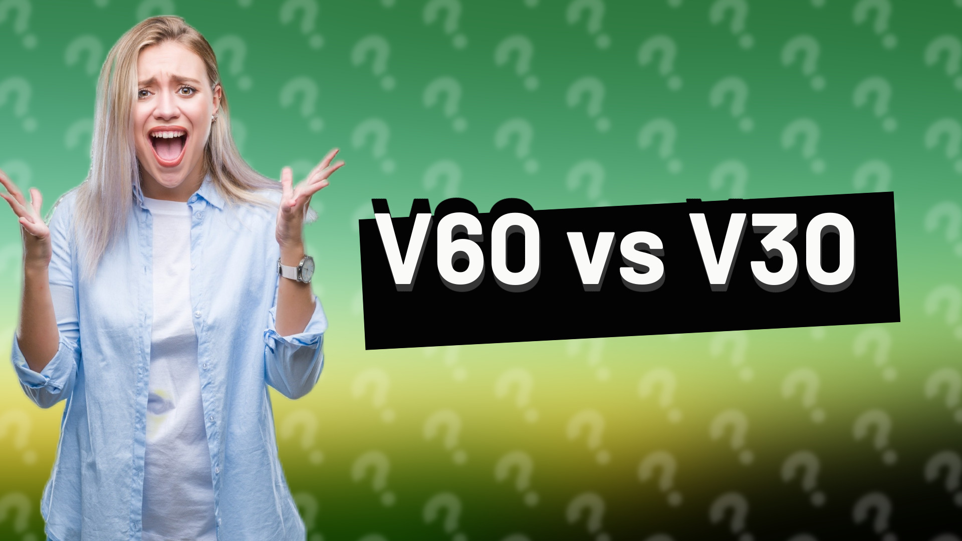 V60 vs V30