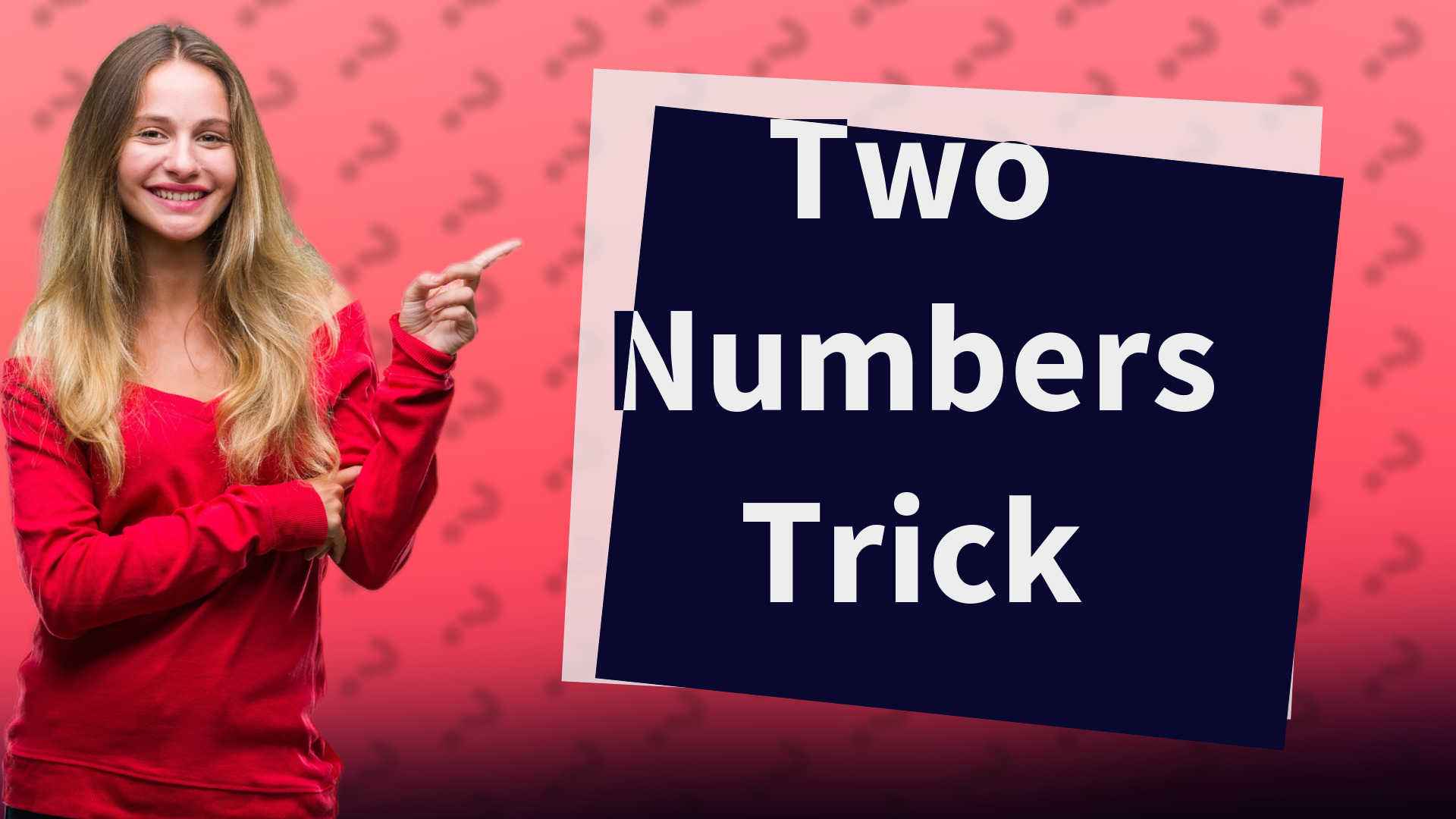Two Numbers Trick