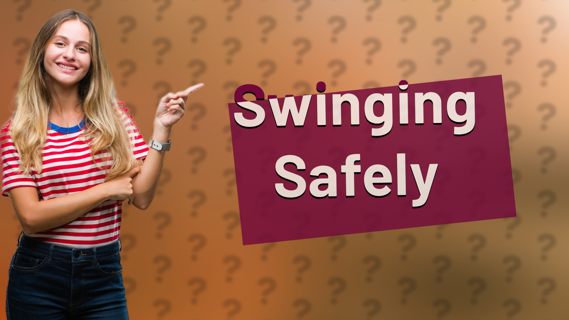 Swinging Safely
