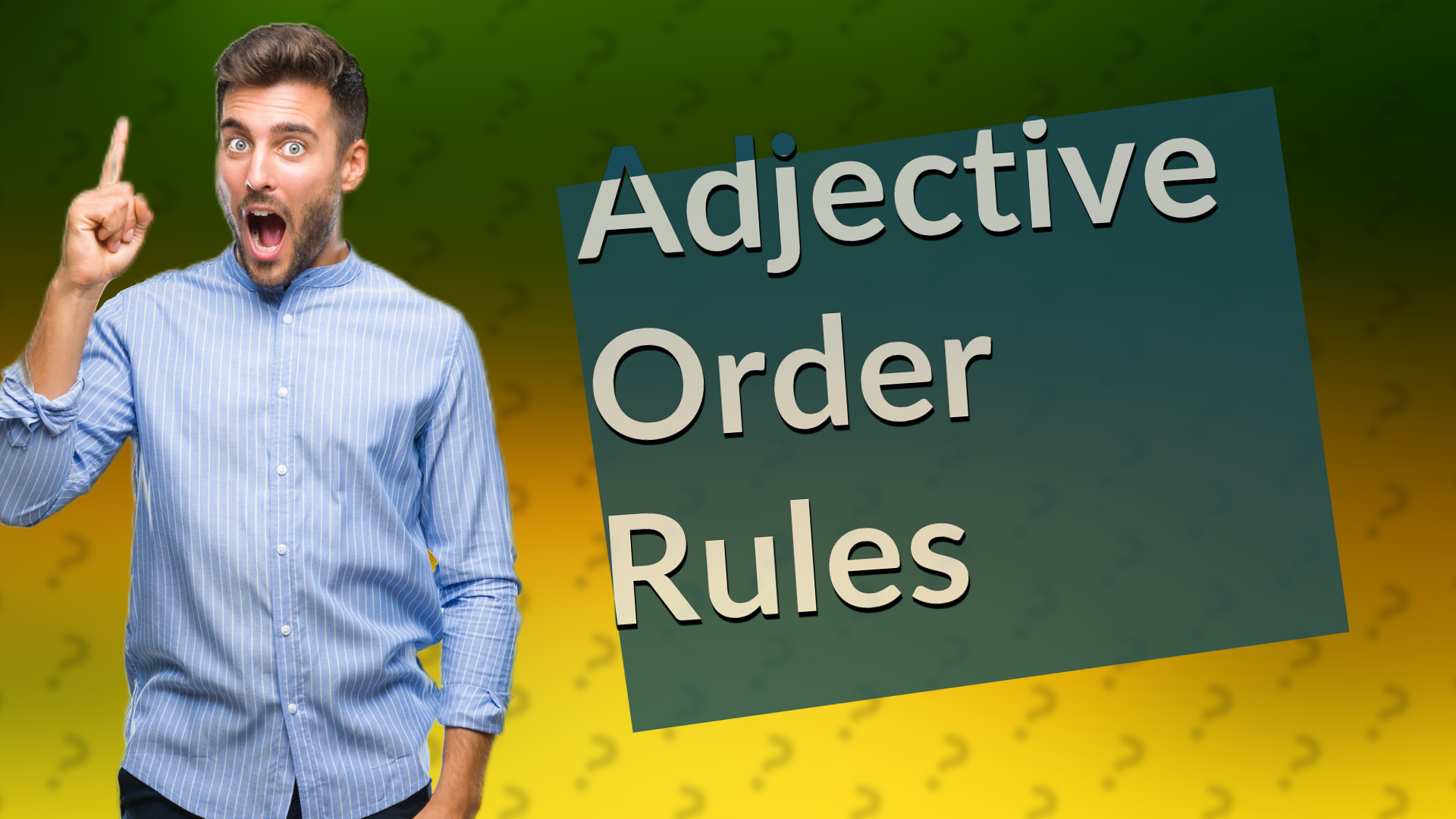 Adjective Order Rules