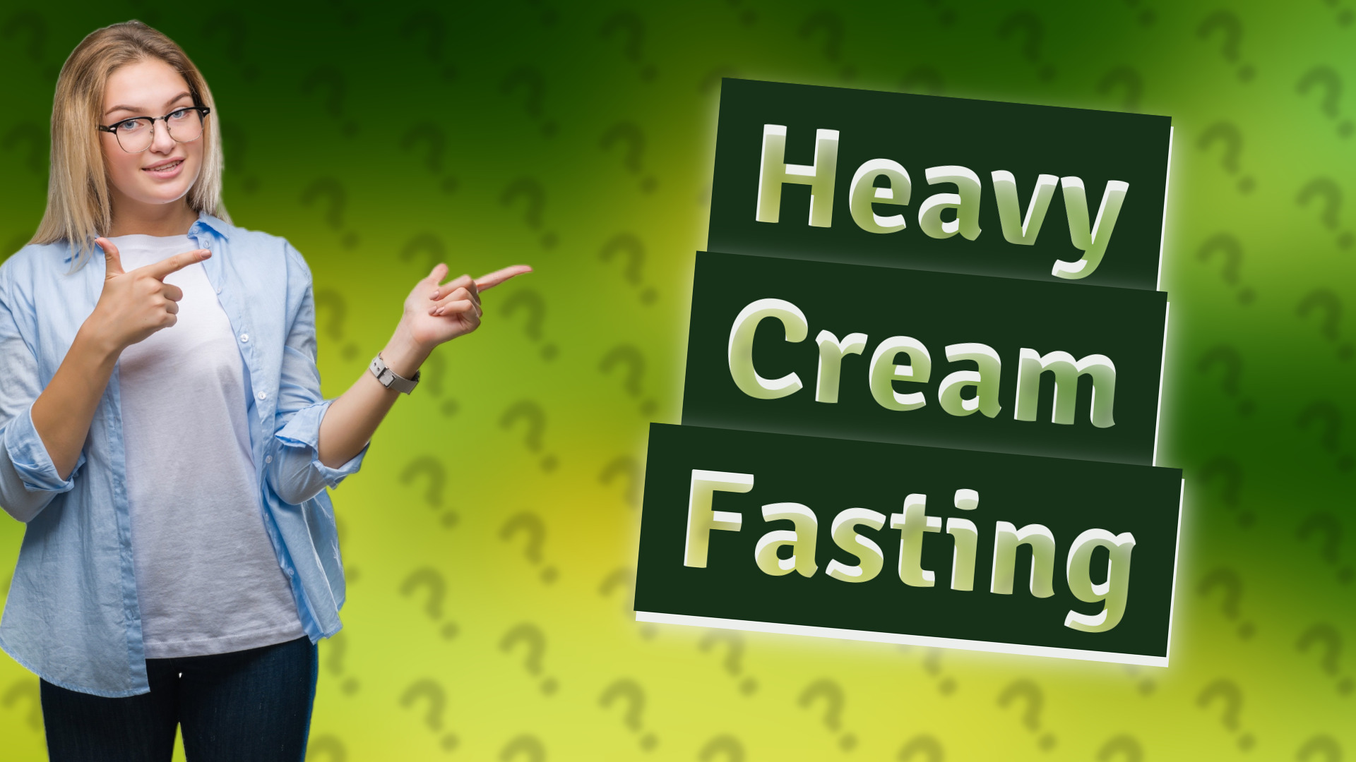 Heavy Cream Fasting
