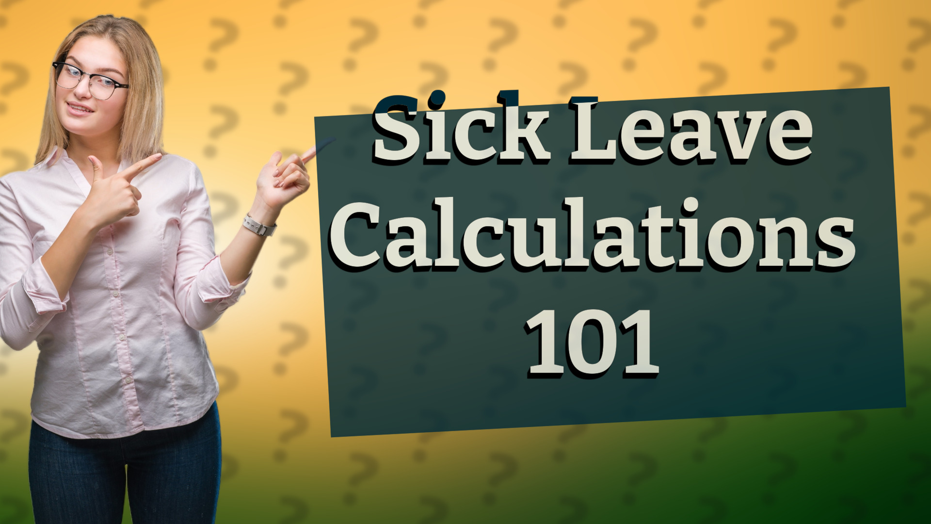 Sick Leave Calculations 101