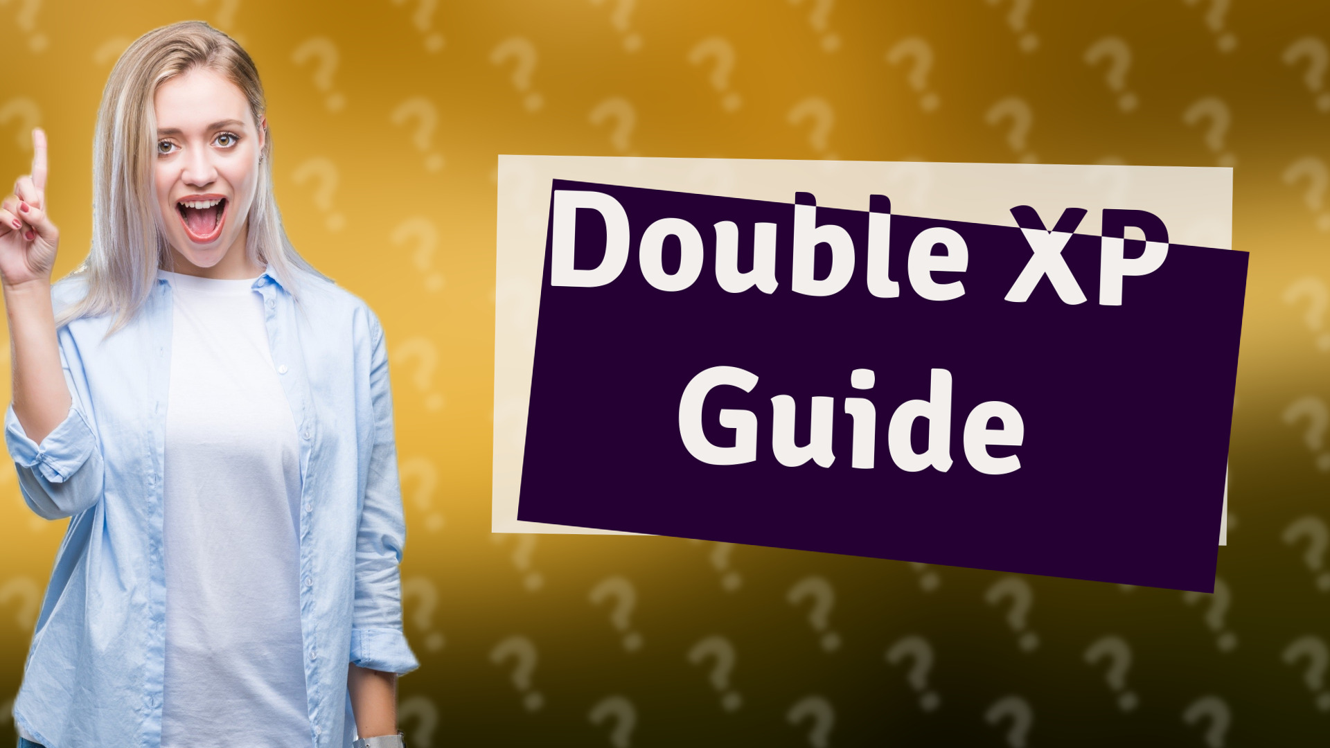 Double XP Guide