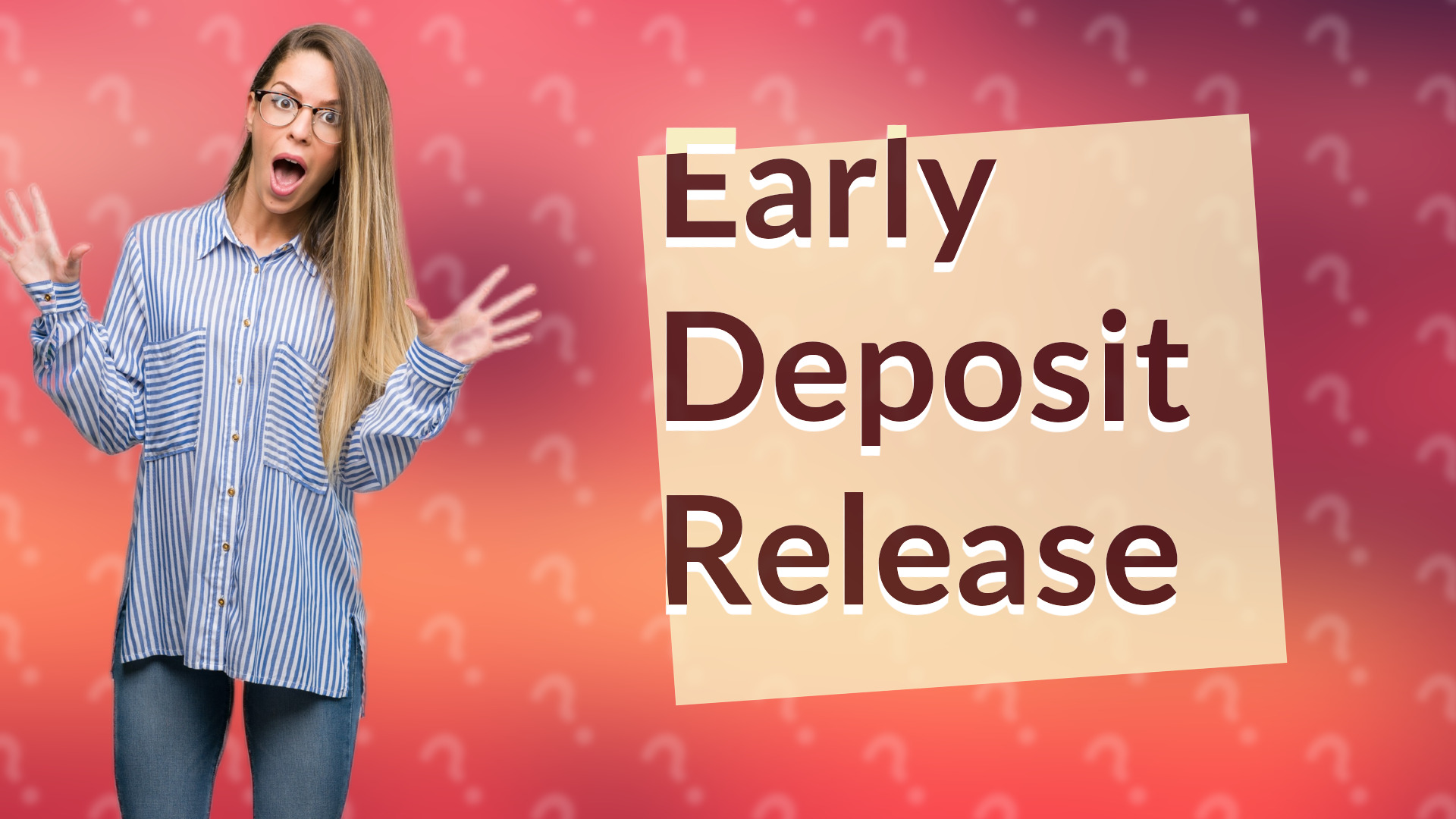 Early Deposit Release