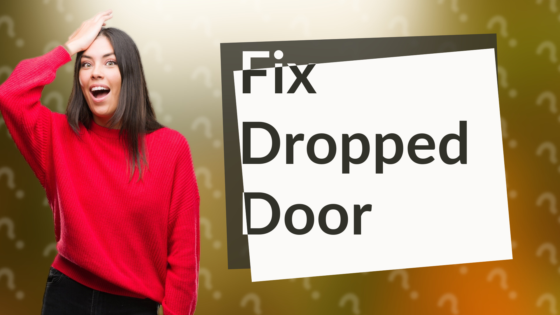 Fix Dropped Door