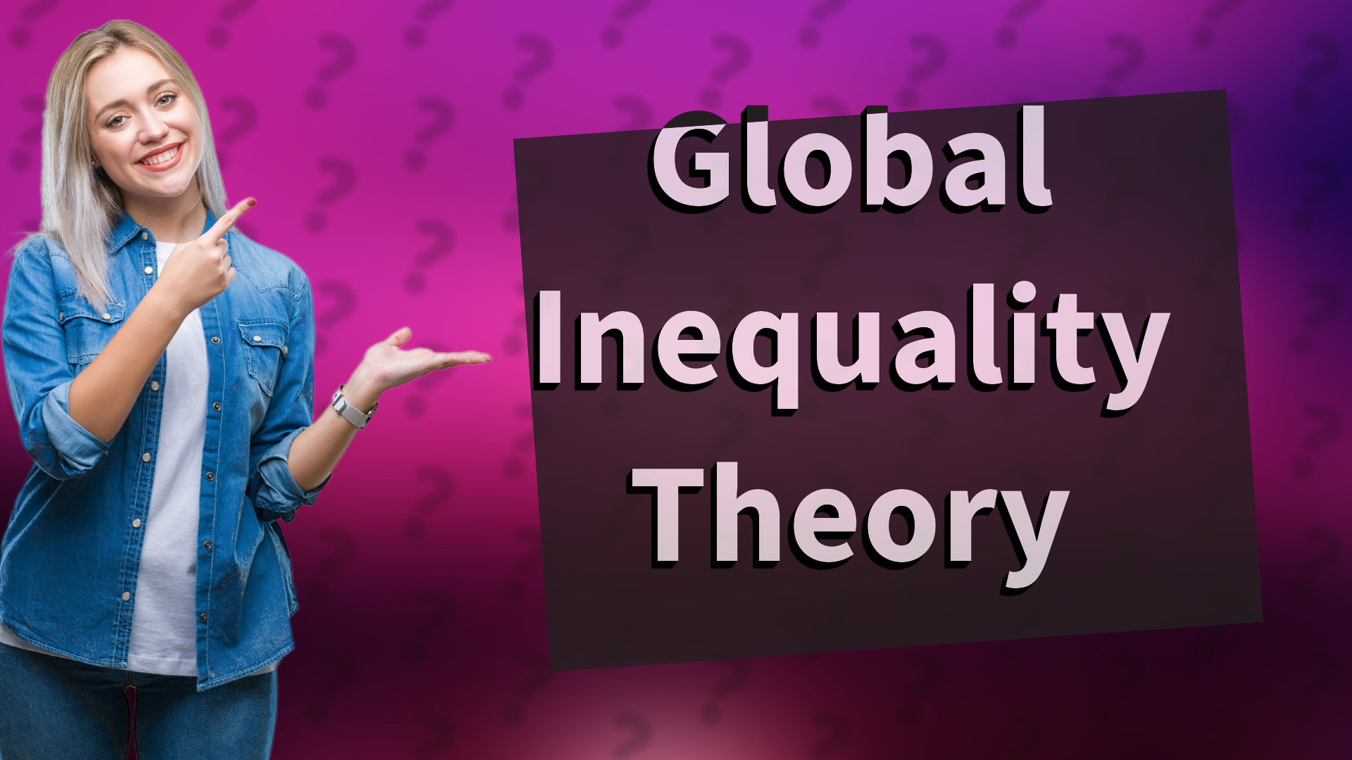 Global Inequality Theory