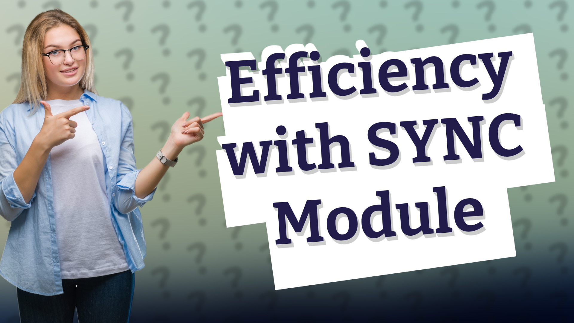 Efficiency with SYNC Module