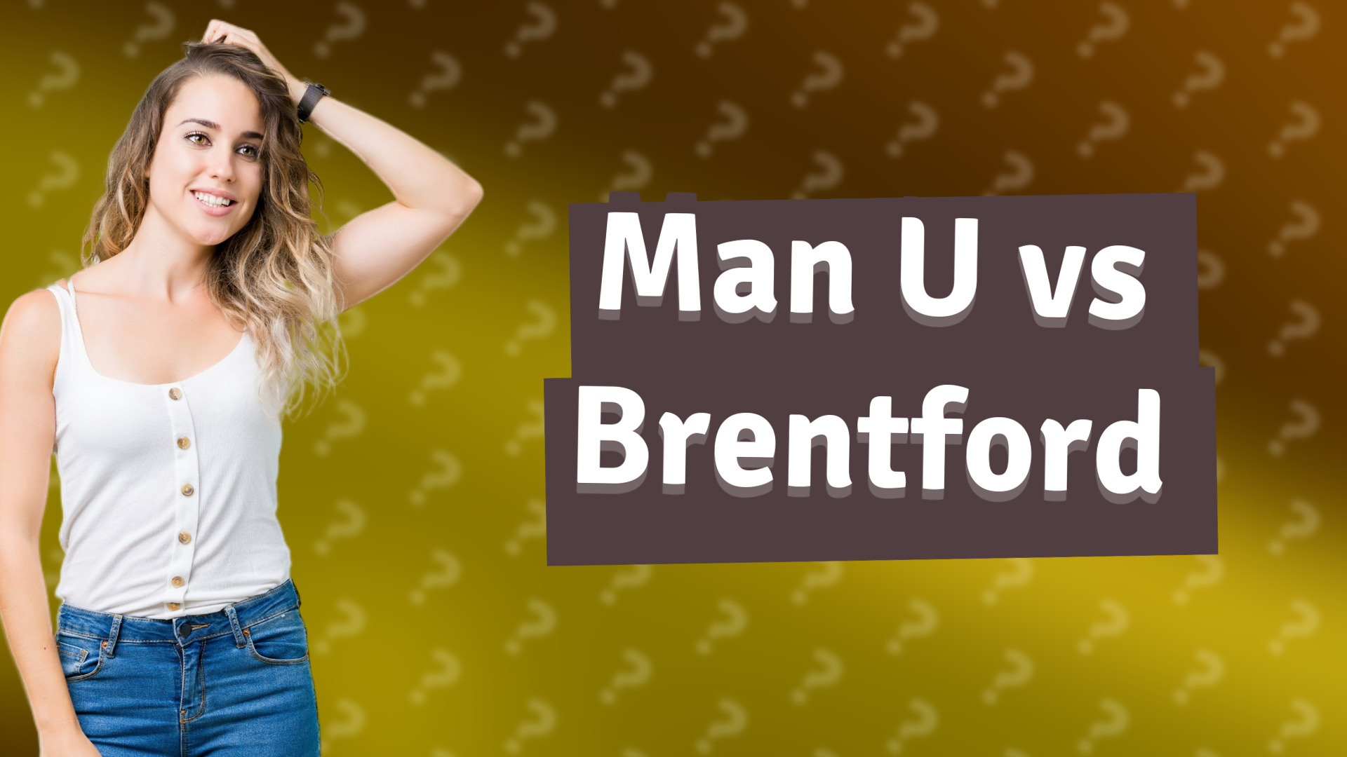 Man U vs Brentford