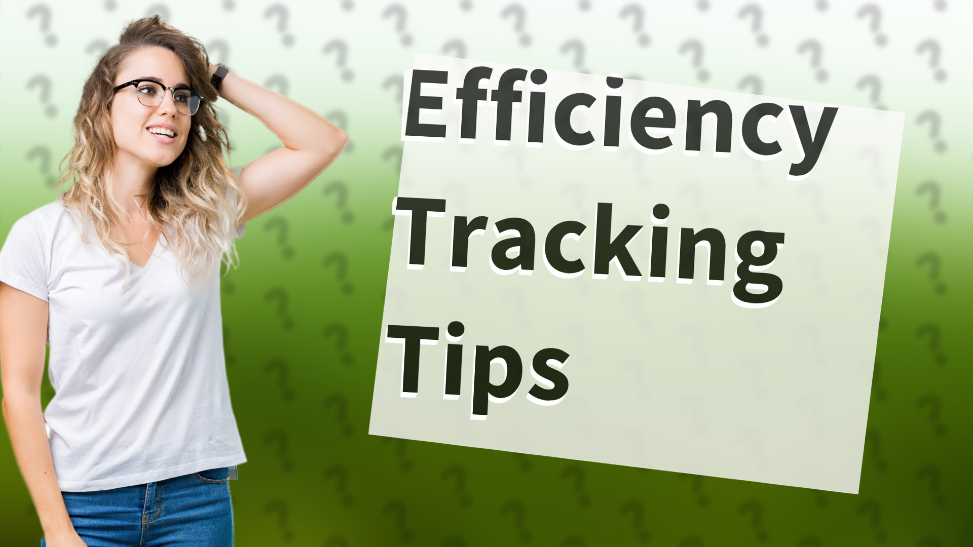 Efficiency Tracking Tips