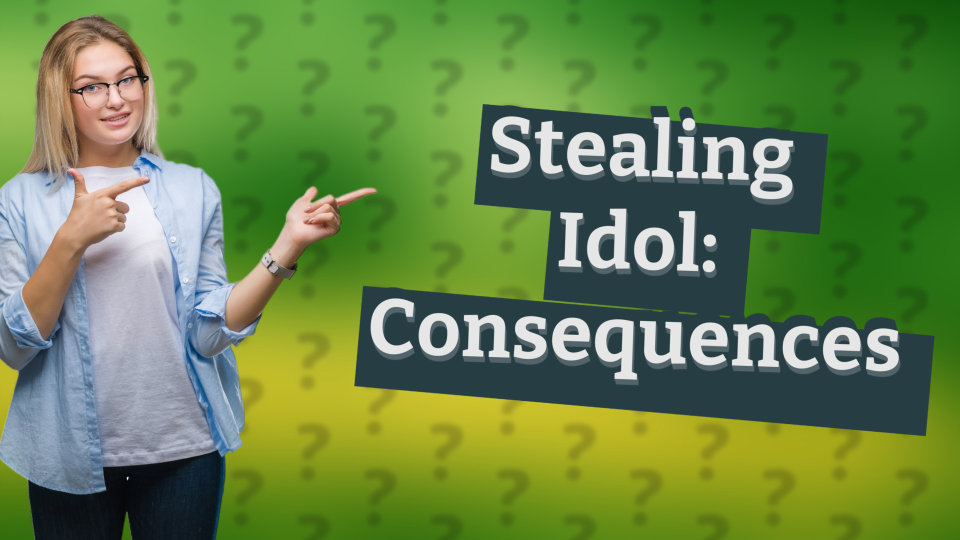 Stealing Idol: Consequences