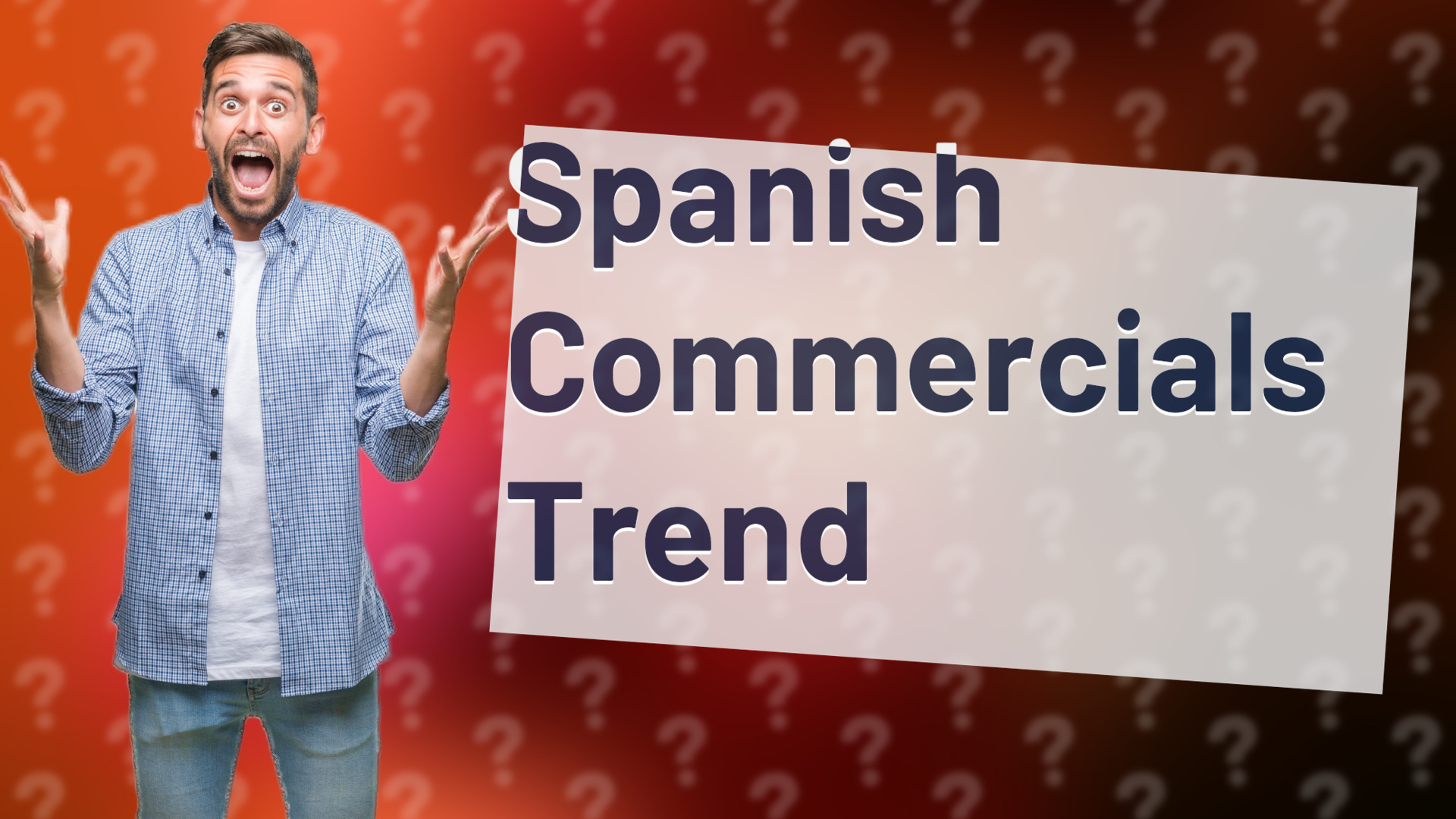 Spanish Commercials Trend