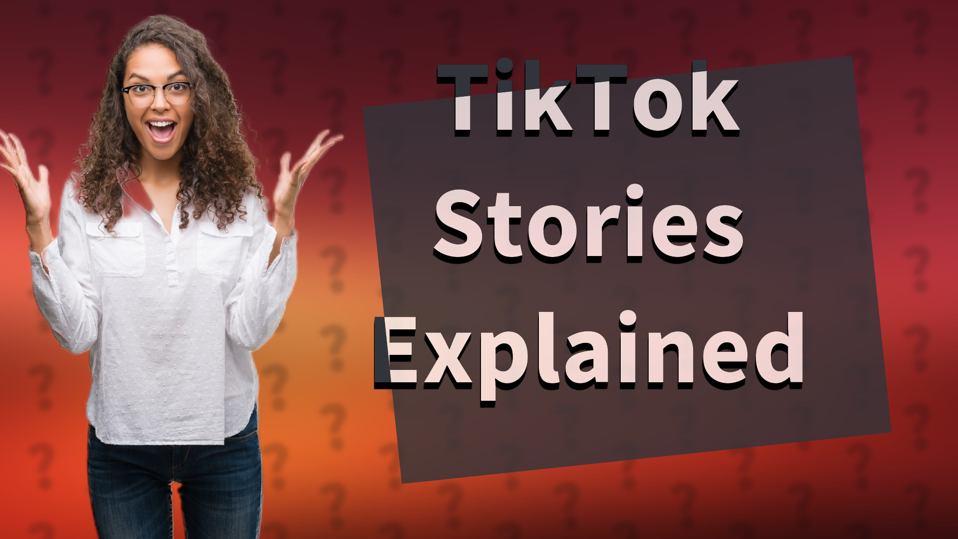 TikTok Stories Explained