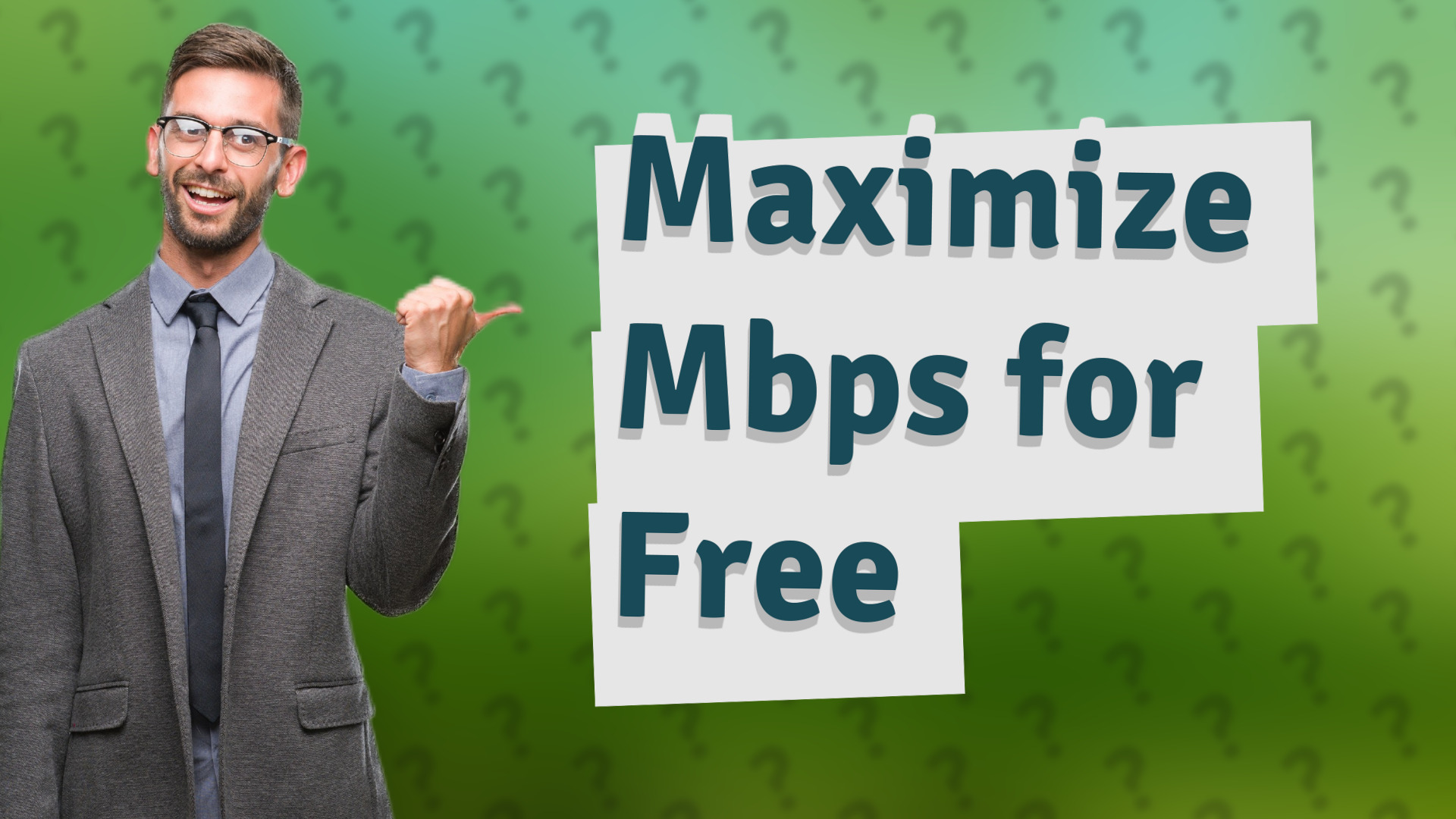 Maximize Mbps for Free