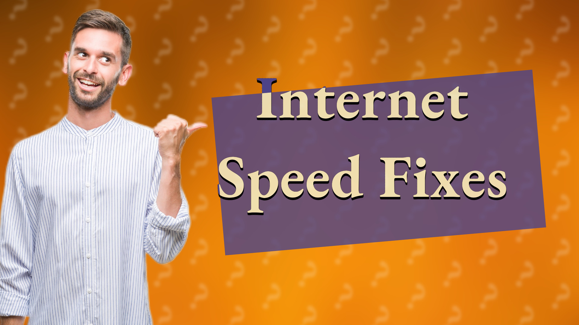 Internet Speed Fixes