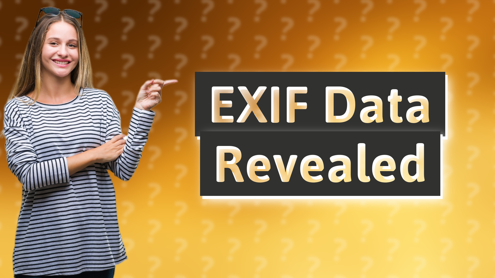 EXIF Data Revealed