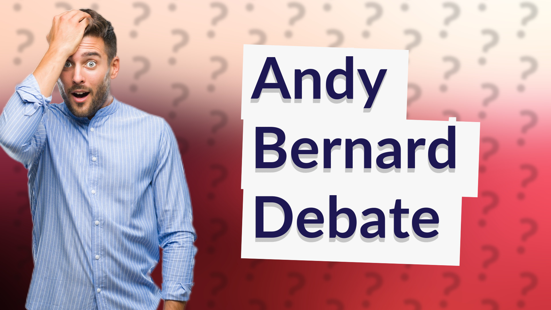 Andy Bernard Debate
