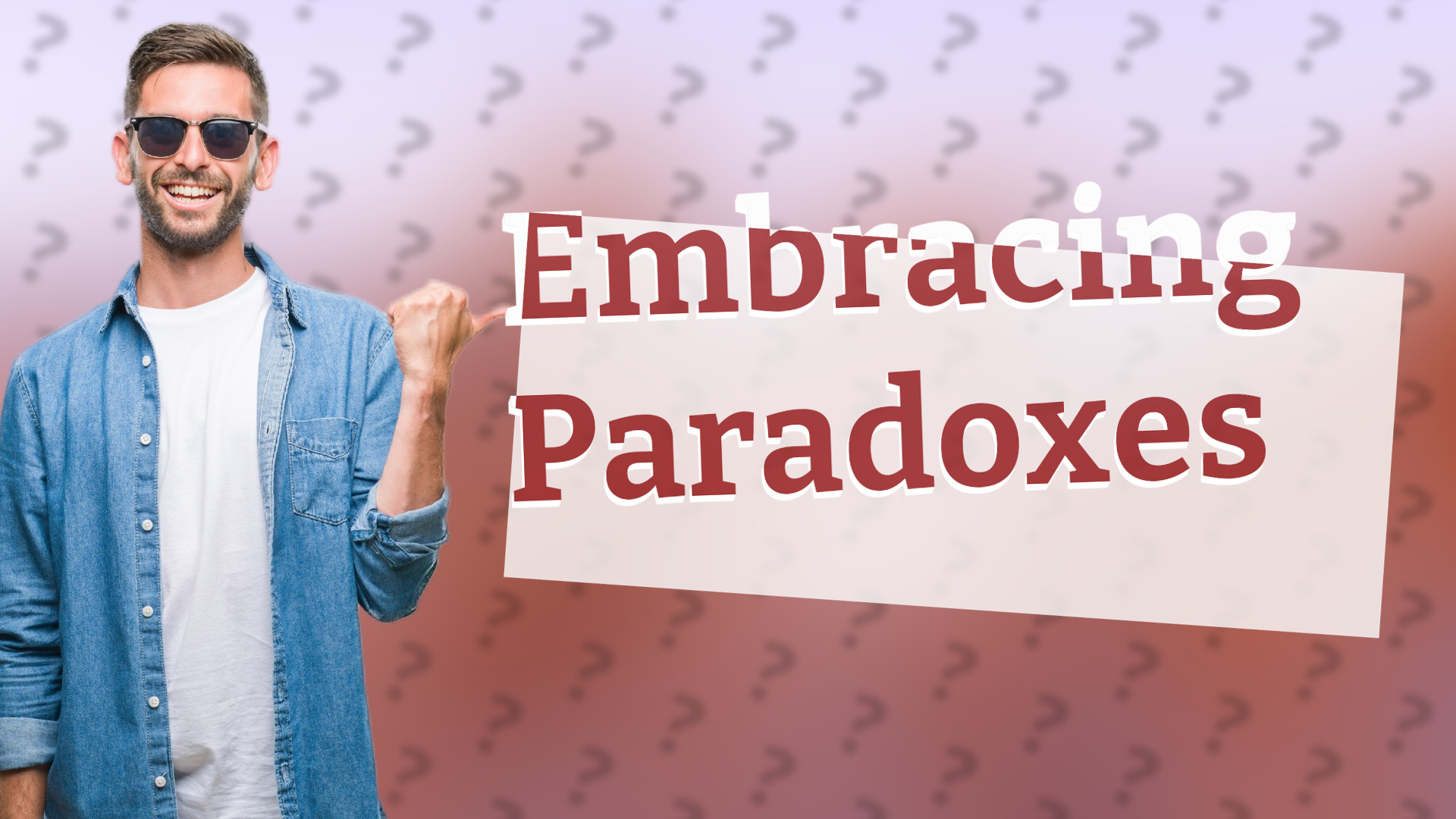 Embracing Paradoxes