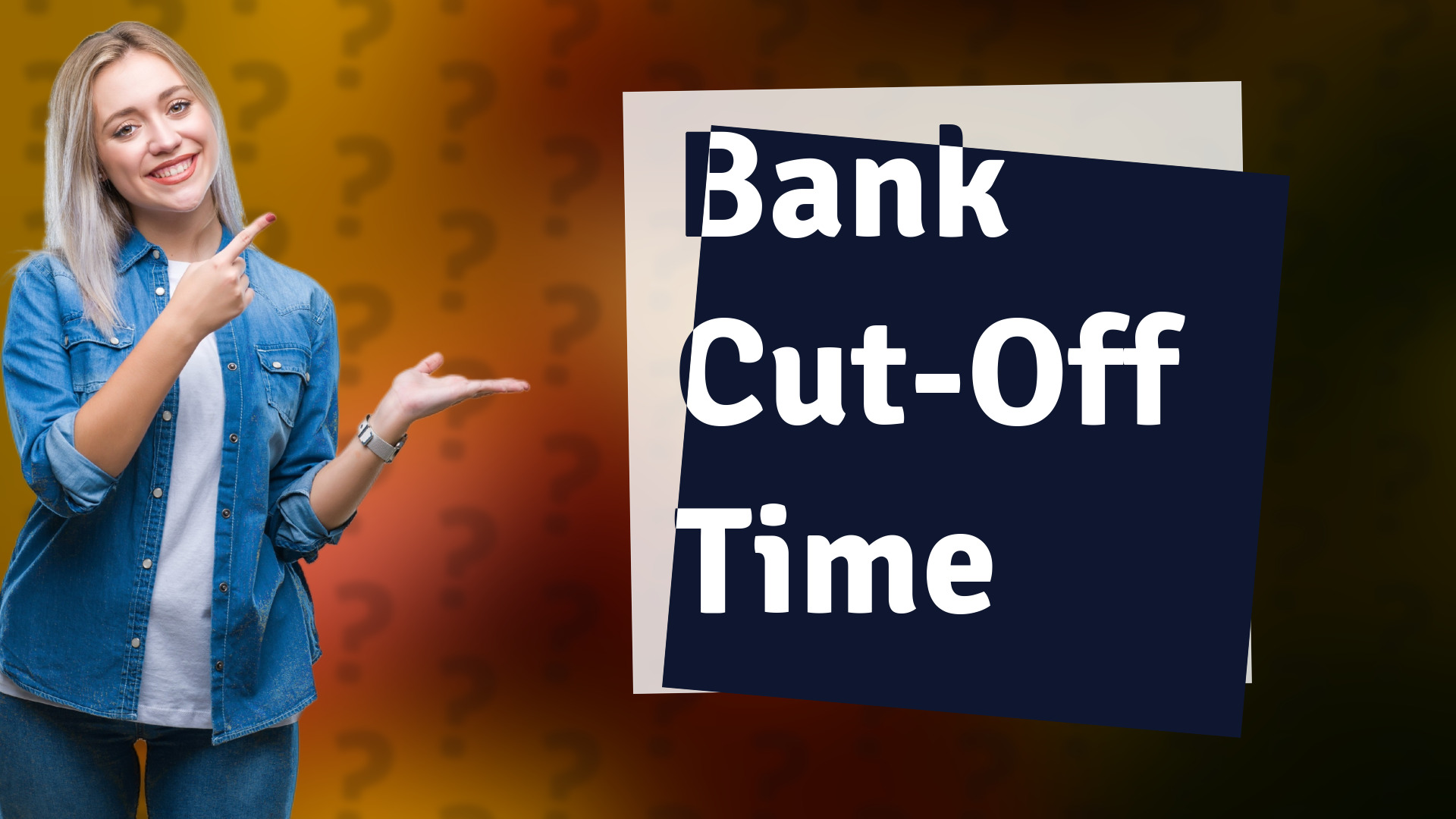 Bank Cut-Off Time