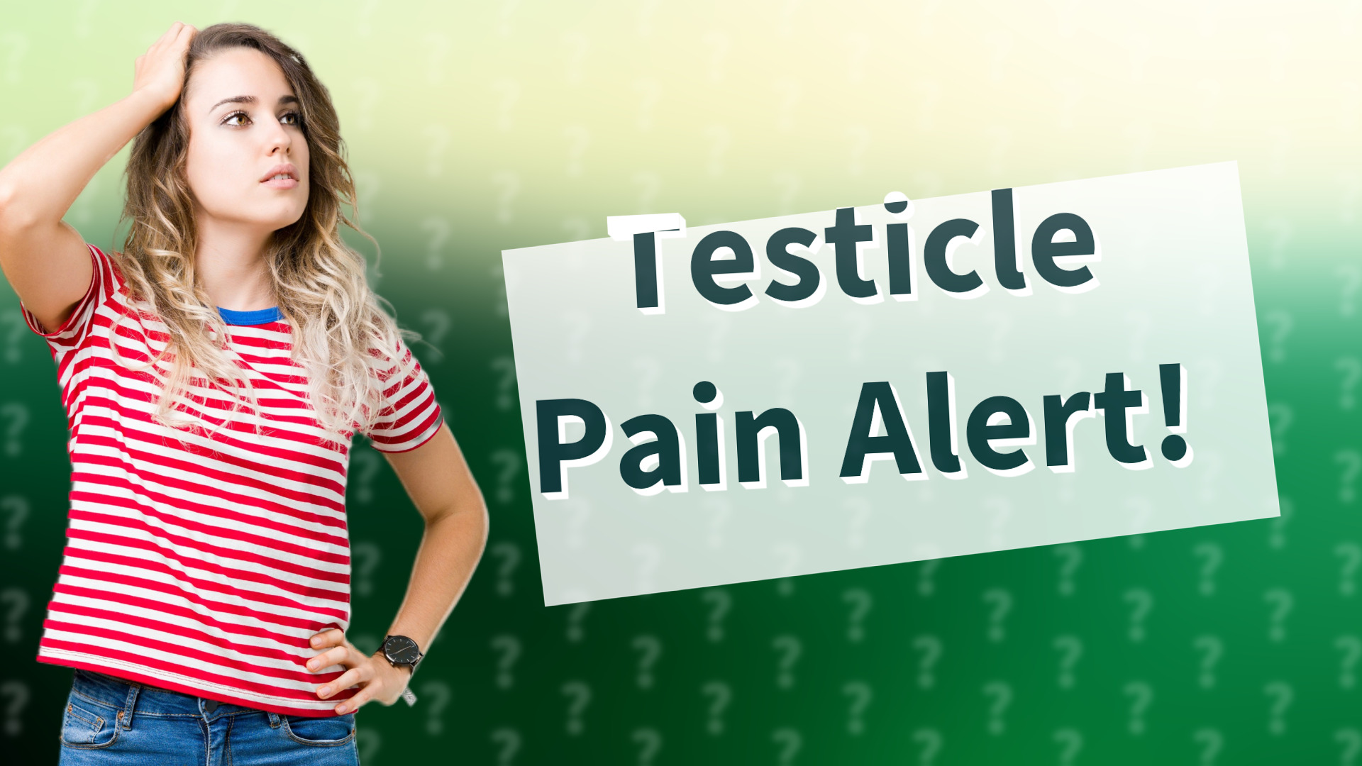 Testicle Pain Alert!