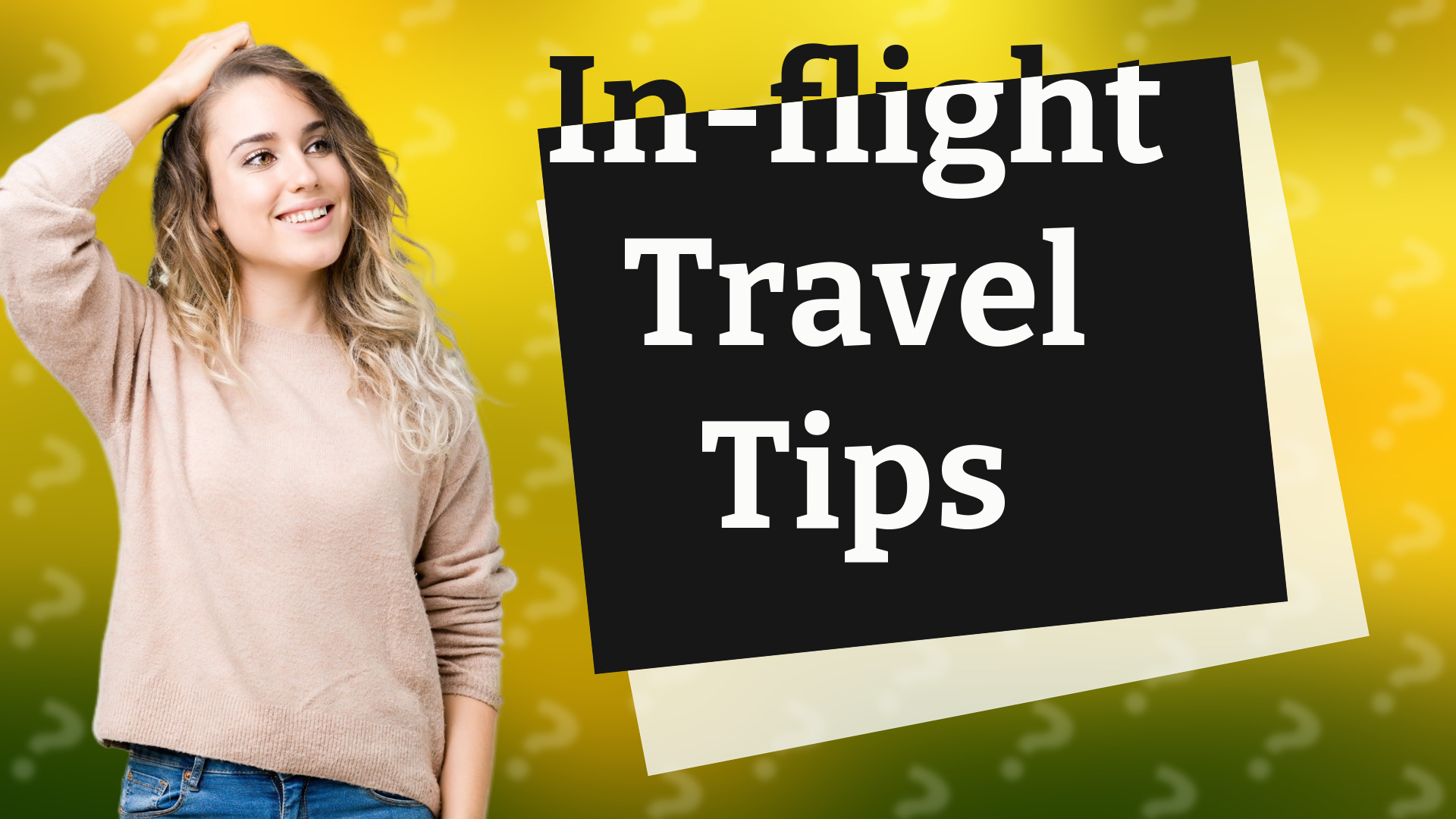 In-flight Travel Tips