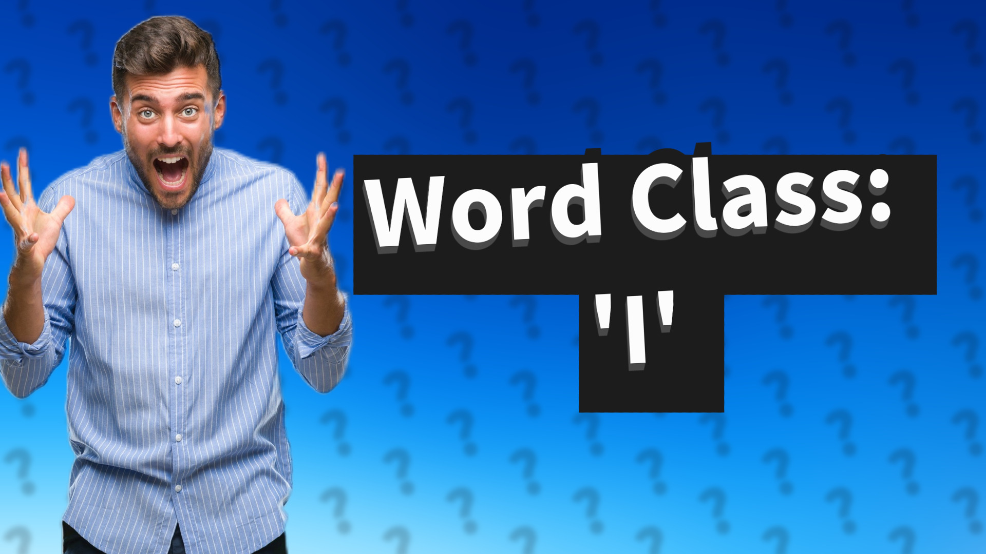 Word Class: 'I'