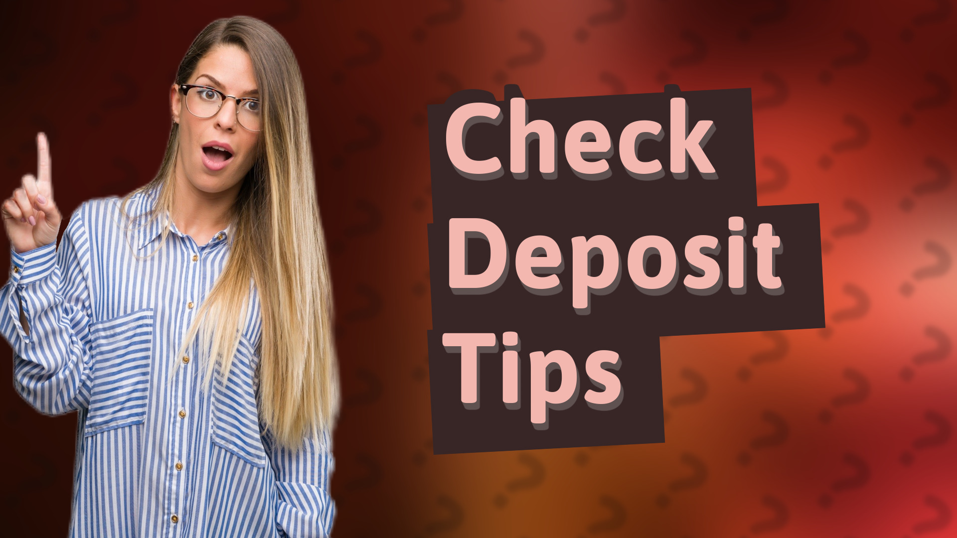 Check Deposit Tips