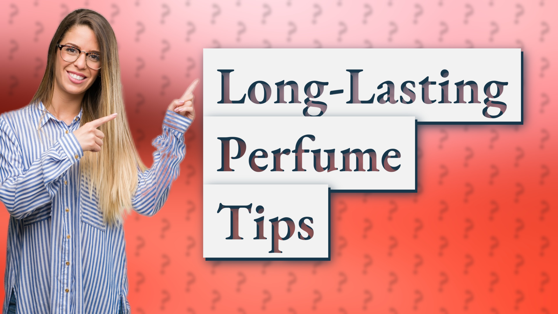 Long-Lasting Perfume Tips