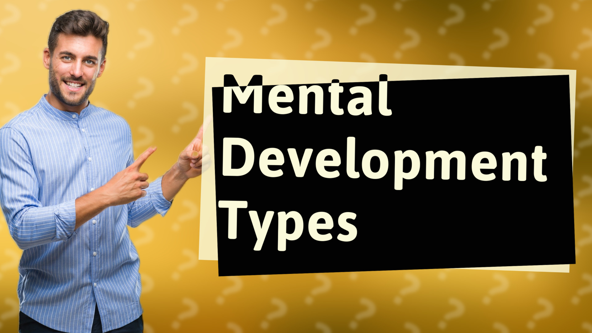Mental Development Types
