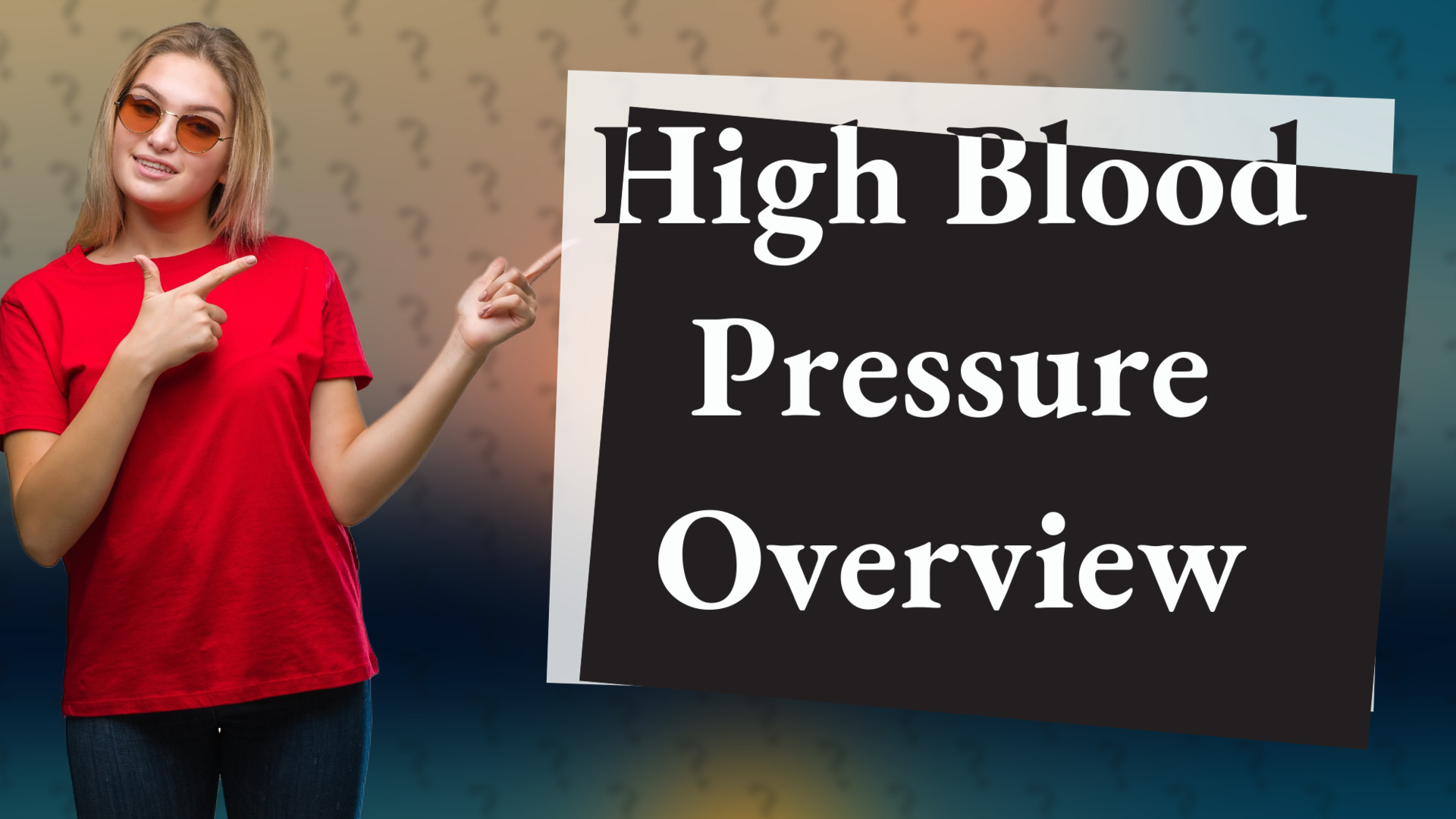 High Blood Pressure Overview